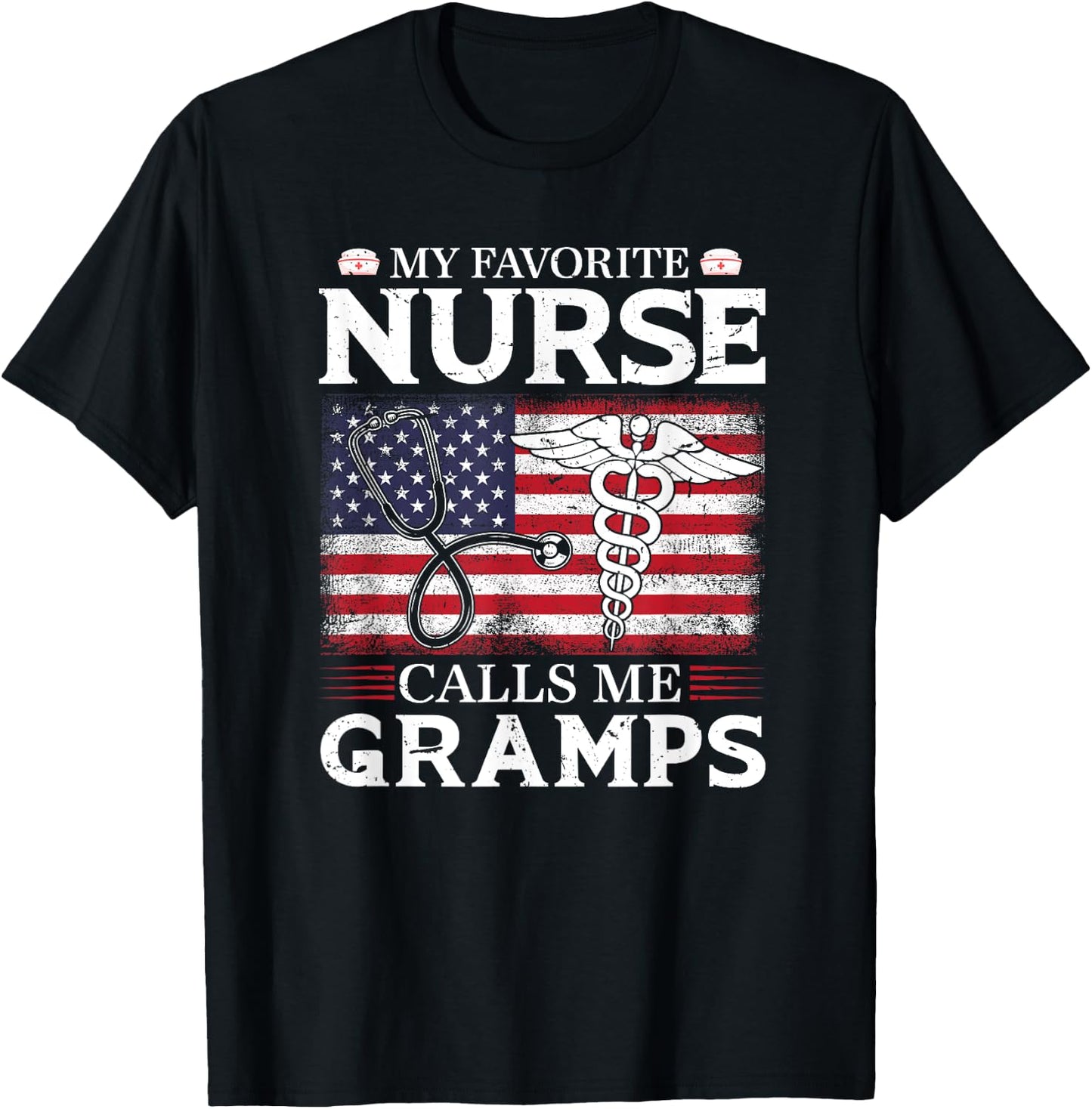 My Favorite Nurse Calls Me Gramps Father's Day T-Shirt - T-Shirt | Black