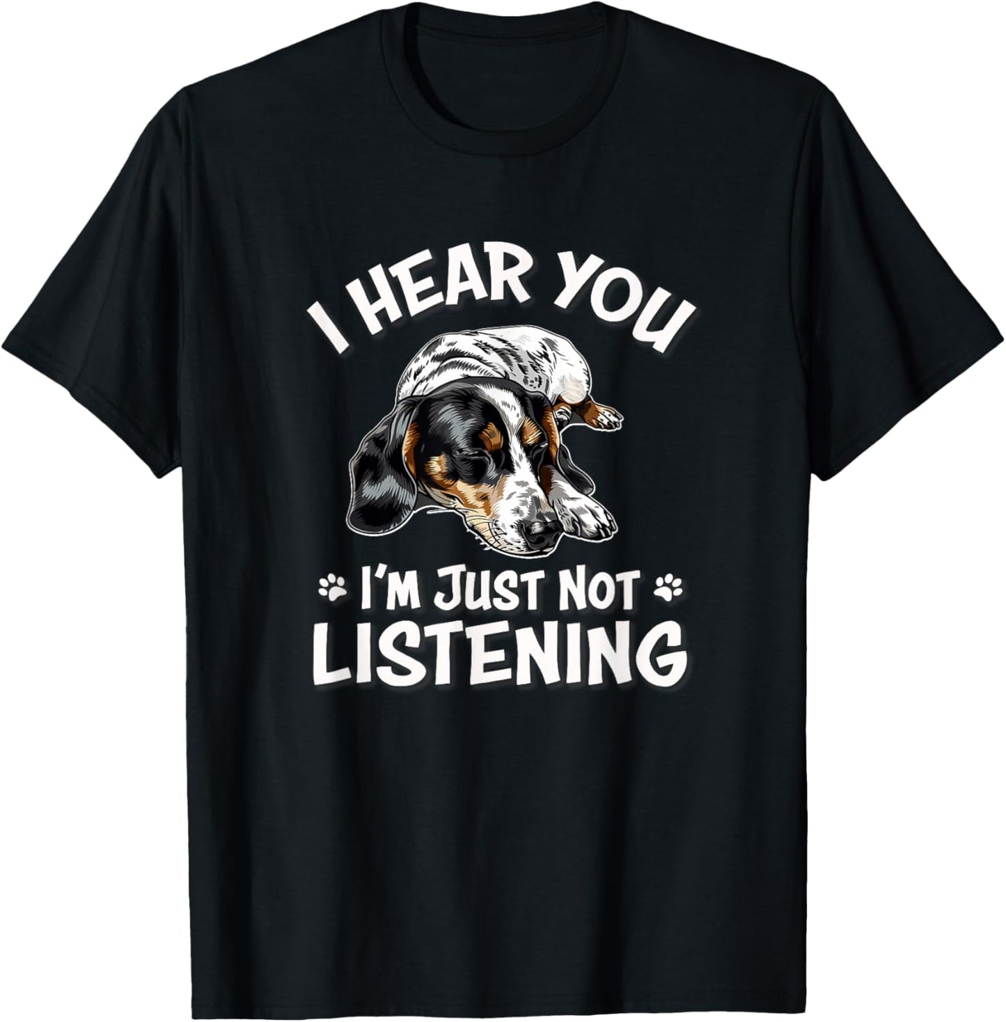 Funny Hear You Not Listening Piebald Dachshund Lover T-Shirt - T-Shirt | Black