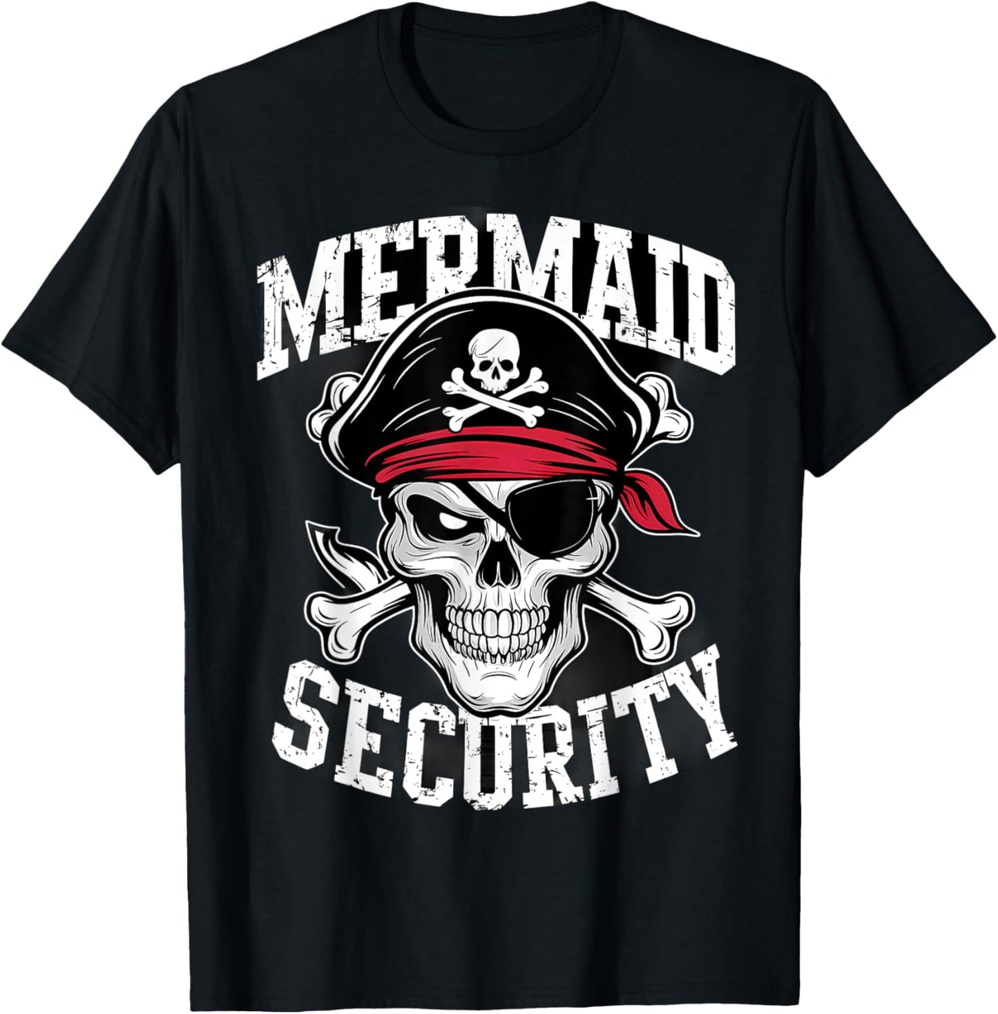 Mermaid Security Pirate Dad Brother Halloween T-Shirt - T-Shirt | Black