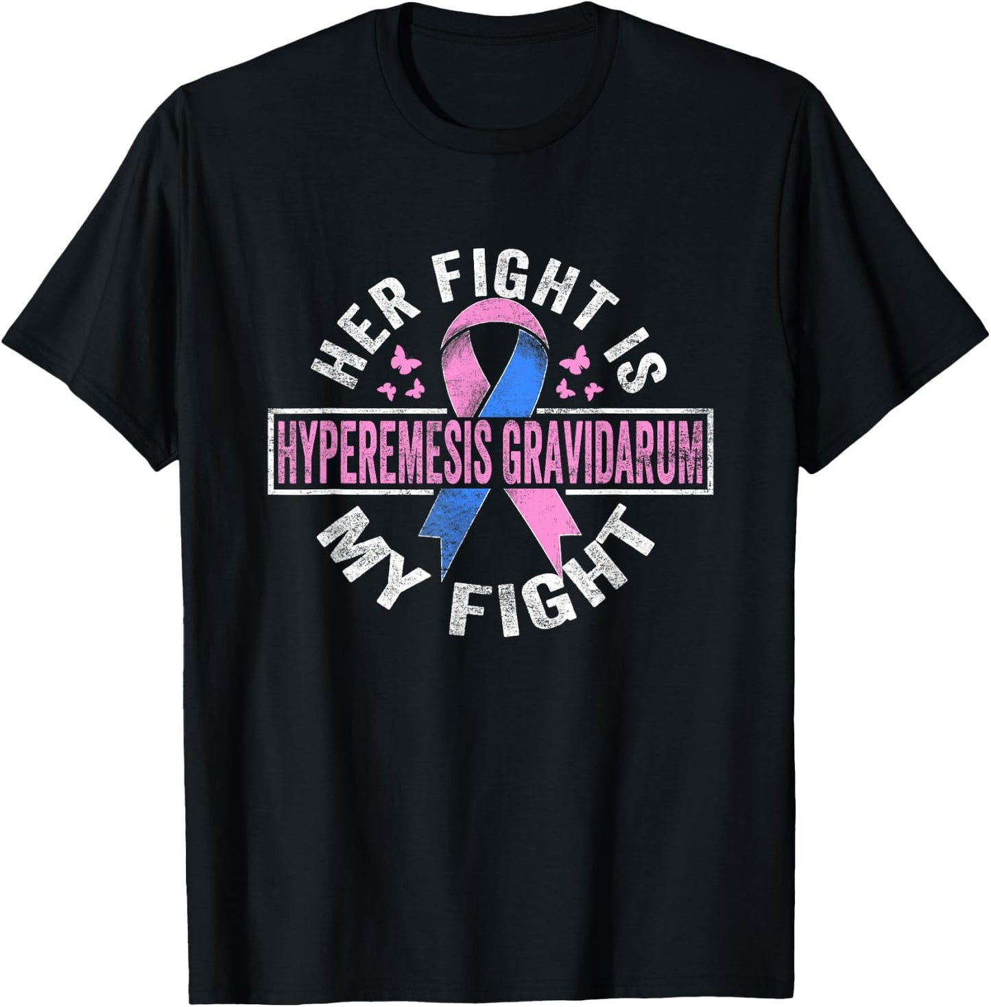 Her fight is my fight Hyperemesis Gravidarum Awareness T-Shirt - T-Shirt | Black