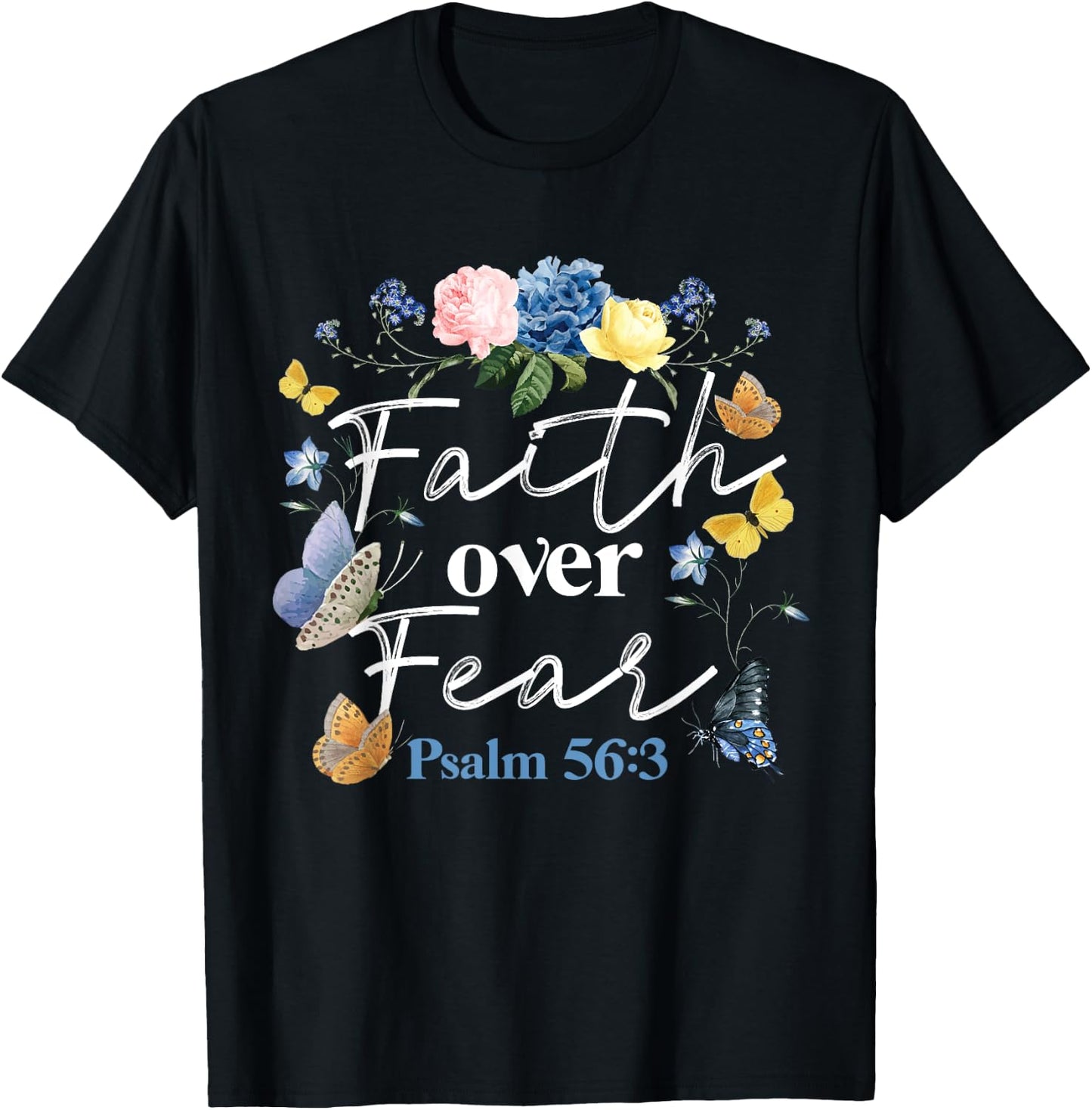 Christian Bible Verse Faith Over Fear Flower Butterfly T-Shirt - T-Shirt | Black