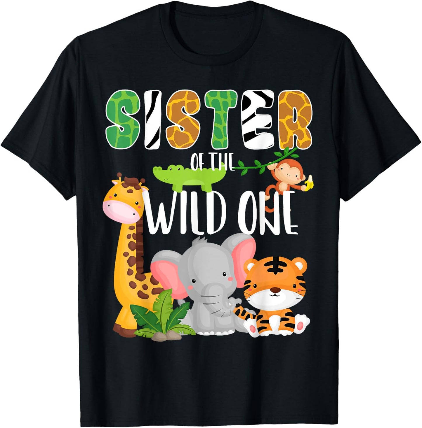 Sister of the Wild One Zoo Birthday Safari Jungle Animals T-Shirt - T-Shirt | Black