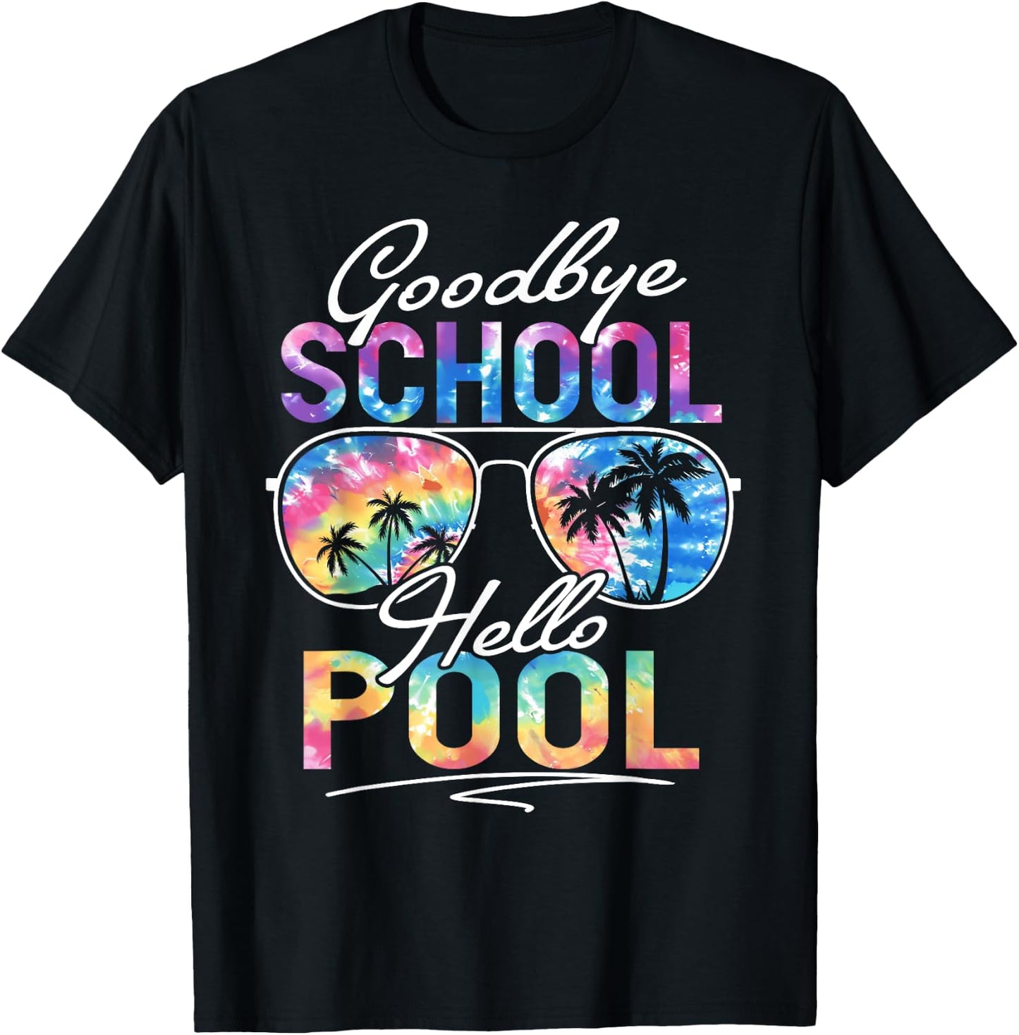 Tie dye Goodbye School Hello Pool Summer Last Day Of School Women Kids T-Shirt - T-Shirt | Black