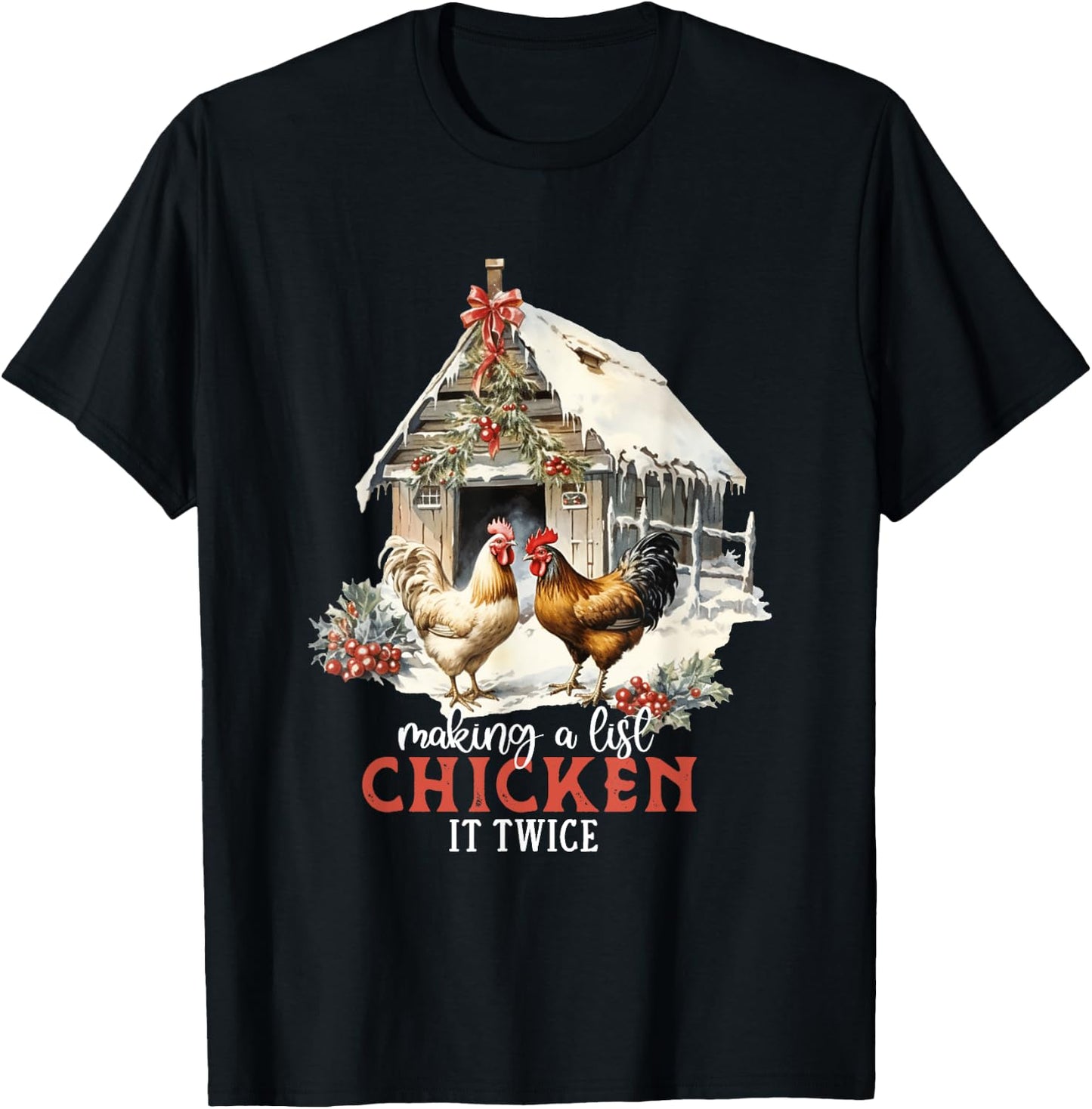 Making A List Chicken It Twice Funny Christmas Pun T-Shirt - T-Shirt | Black