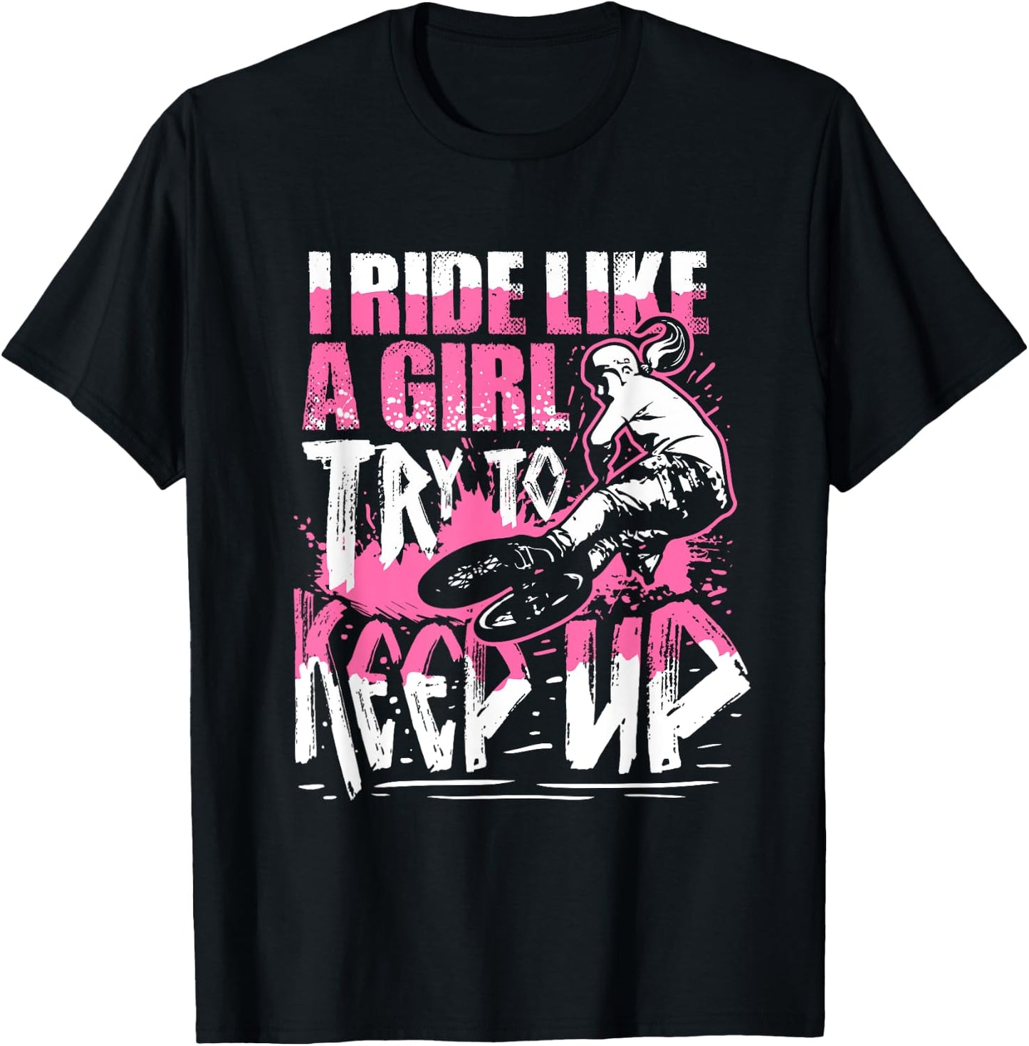 I Know I Ride Like A Girl Funny Stunt BMX Bike Girl T-Shirt - T-Shirt | Black
