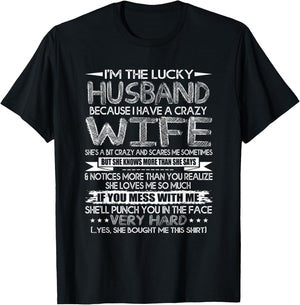I Am A Lucky Husband I Have A Crazy Wife Valentine Day Gift T-Shirt - T-Shirt | Black
