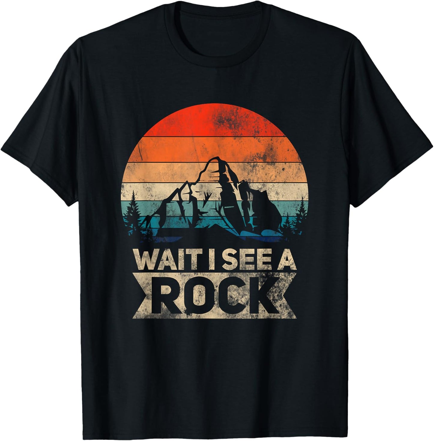 Wait I See A Rock Funny Geologist Idea T-Shirt - T-Shirt | Black