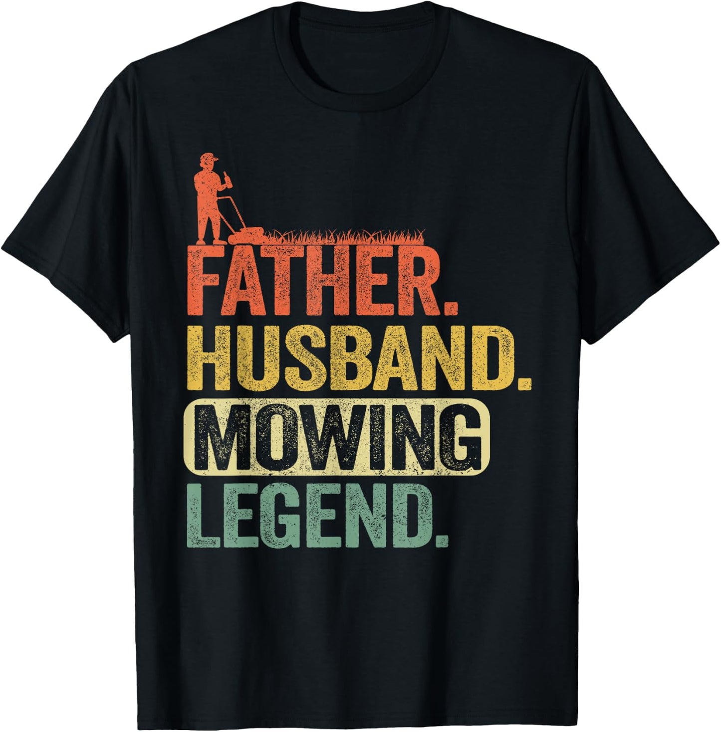 Father Husband Mowing Legend Gardener Dad Funny Lawn Mowing T-Shirt - T-Shirt | Black