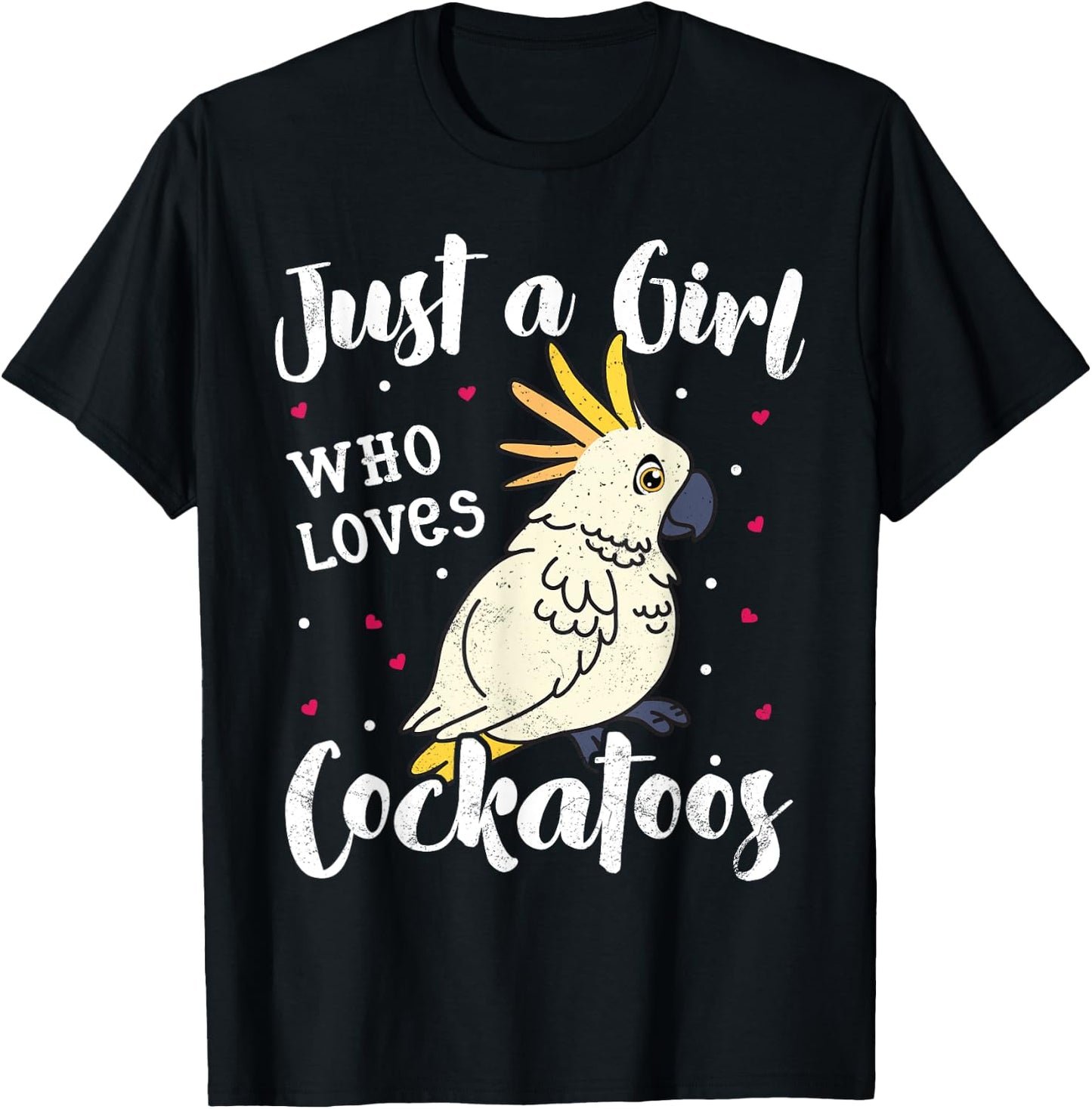 Just A Girl Who Loves Bird Cockatoo Mom Women Kids Mom Gifts T-Shirt - T-Shirt | Black
