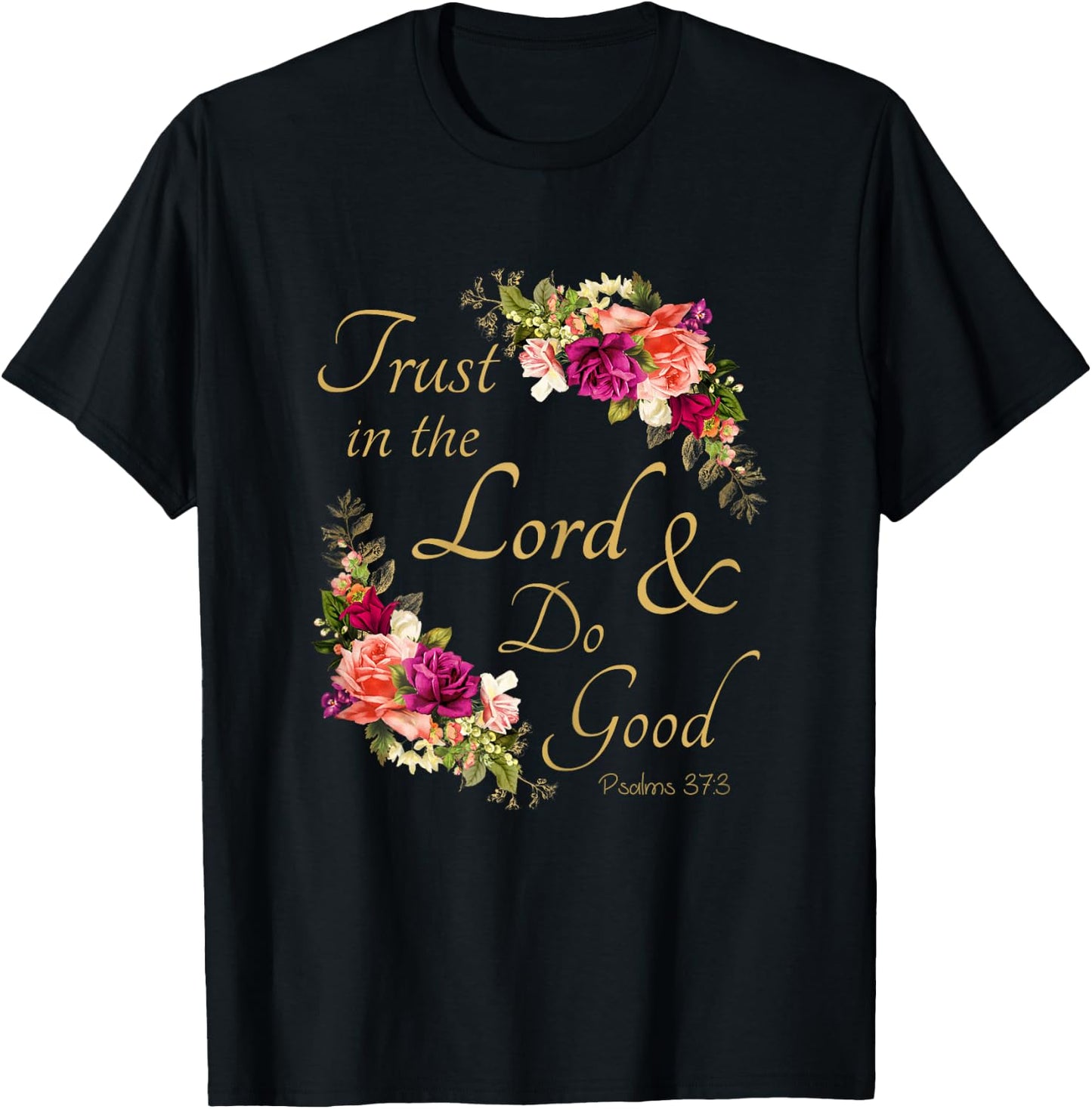 Psalms 37:3 Trust in the Lord & Do Good – Christian Women's T-Shirt - T-Shirt | Black