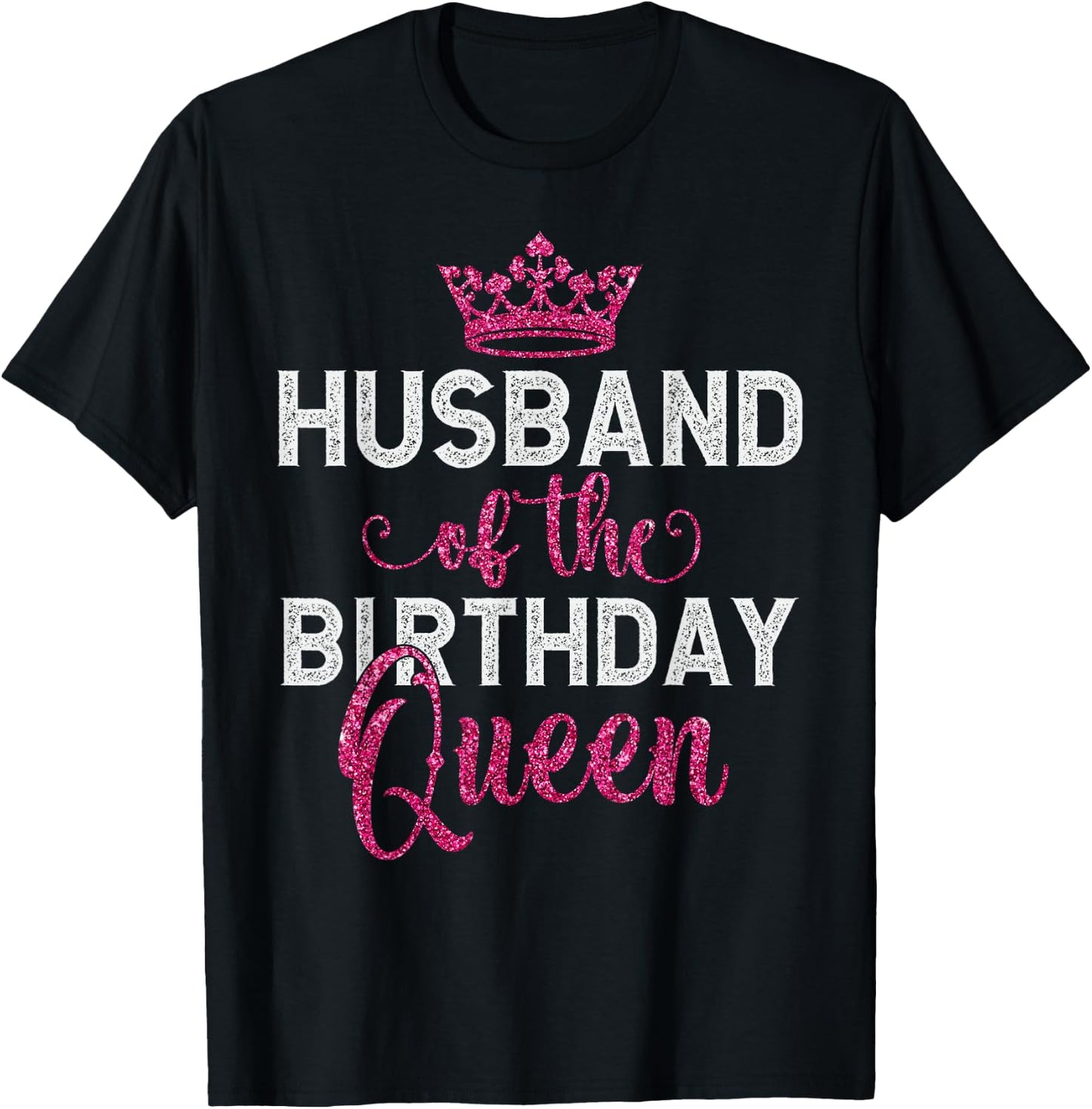 Couples Matching Wife Birthday Husband of The Birthday Queen T-Shirt - T-Shirt | Black