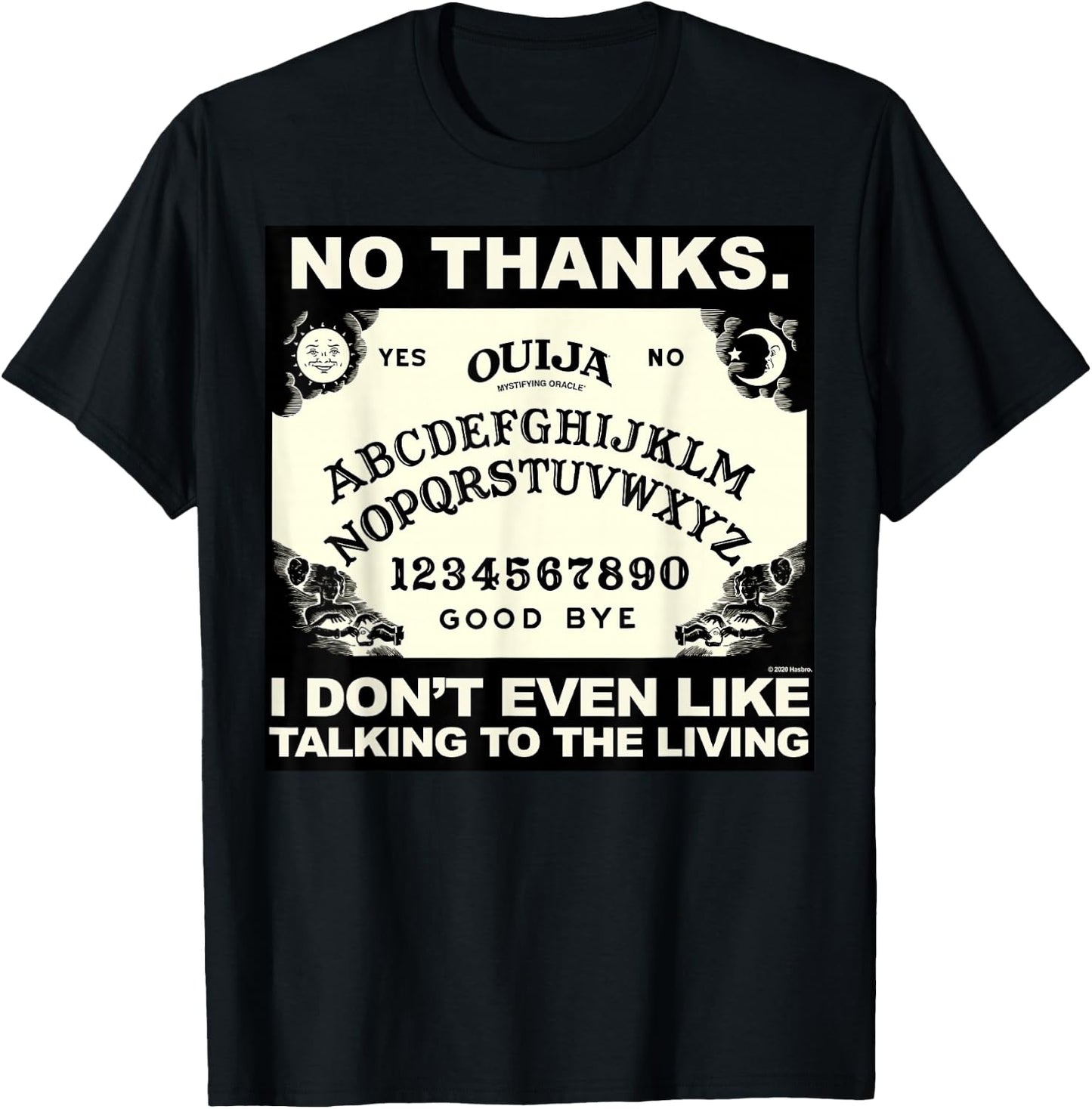 Ouija No Thanks I Don't Even Like Talking To The Living Logo T-Shirt - T-Shirt | Black