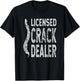 Licensed Crack Dealer Chiropractic Gift, Funny Chiropractor T-Shirt - T-Shirt | Black