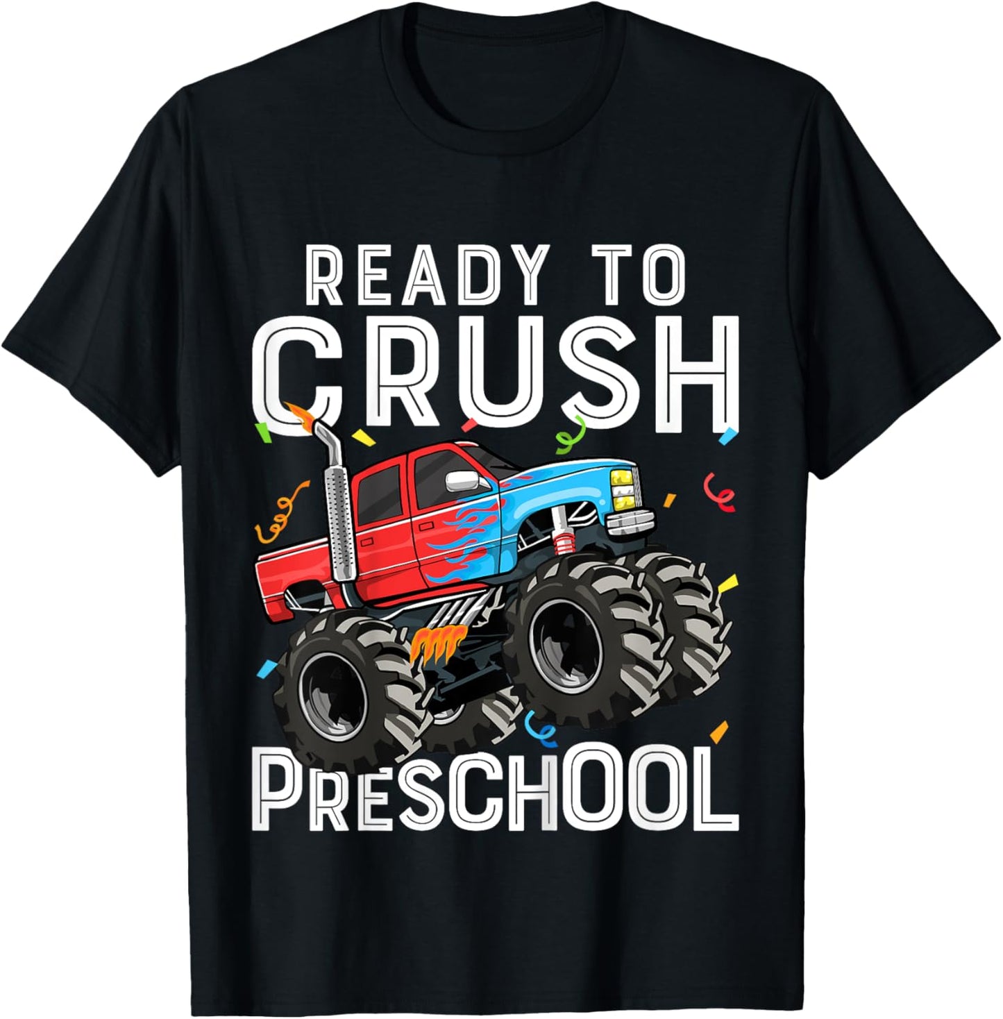 Ready To Crush Preschool Monster Truck First Day of Pre-K T-Shirt - T-Shirt | Black