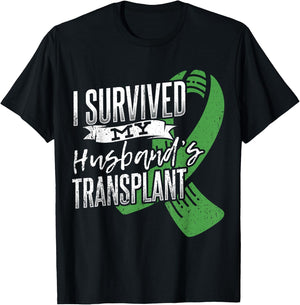 I survived my husband transplant - Organ Donor T-Shirt - T-Shirt | Black