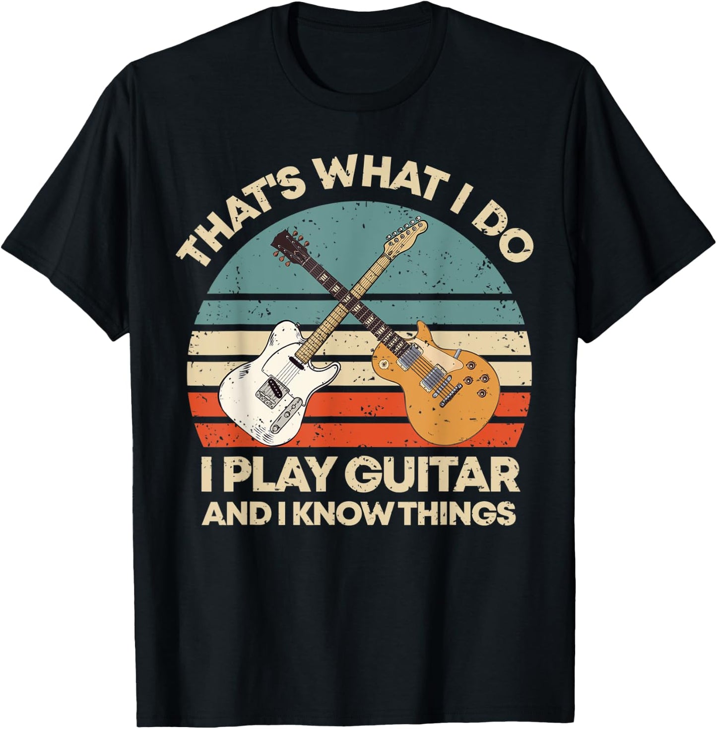Play Guitar And I Know Things Retro Music Funny Vintage T-Shirt - T-Shirt | Black