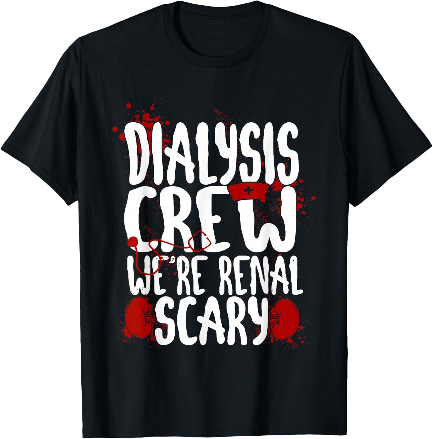 Dialysis Nurse Tech Technician Halloween Pun Dialysis Crew T-Shirt - T-Shirt | Black