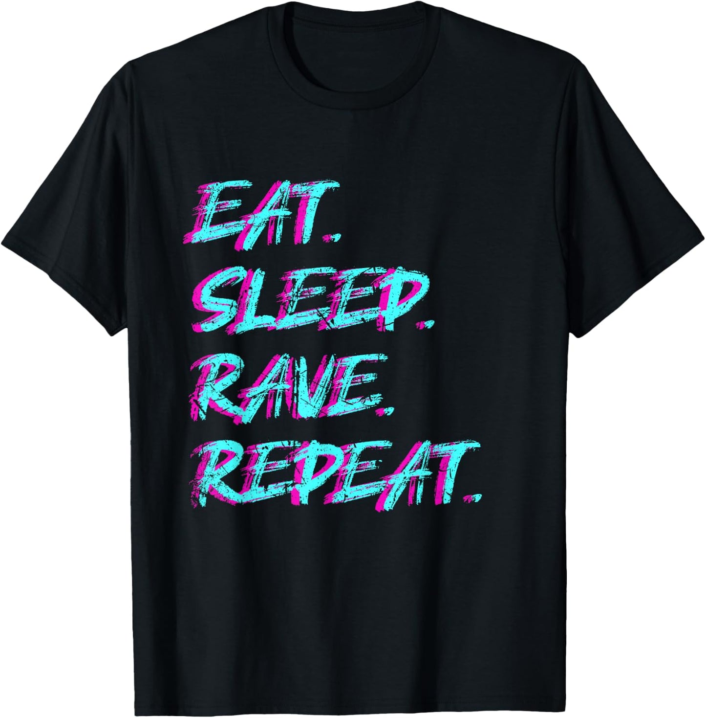 Eat Sleep Rave Repeat Tekke Raver Party Techno Girl Rave T-Shirt - T-Shirt | Black
