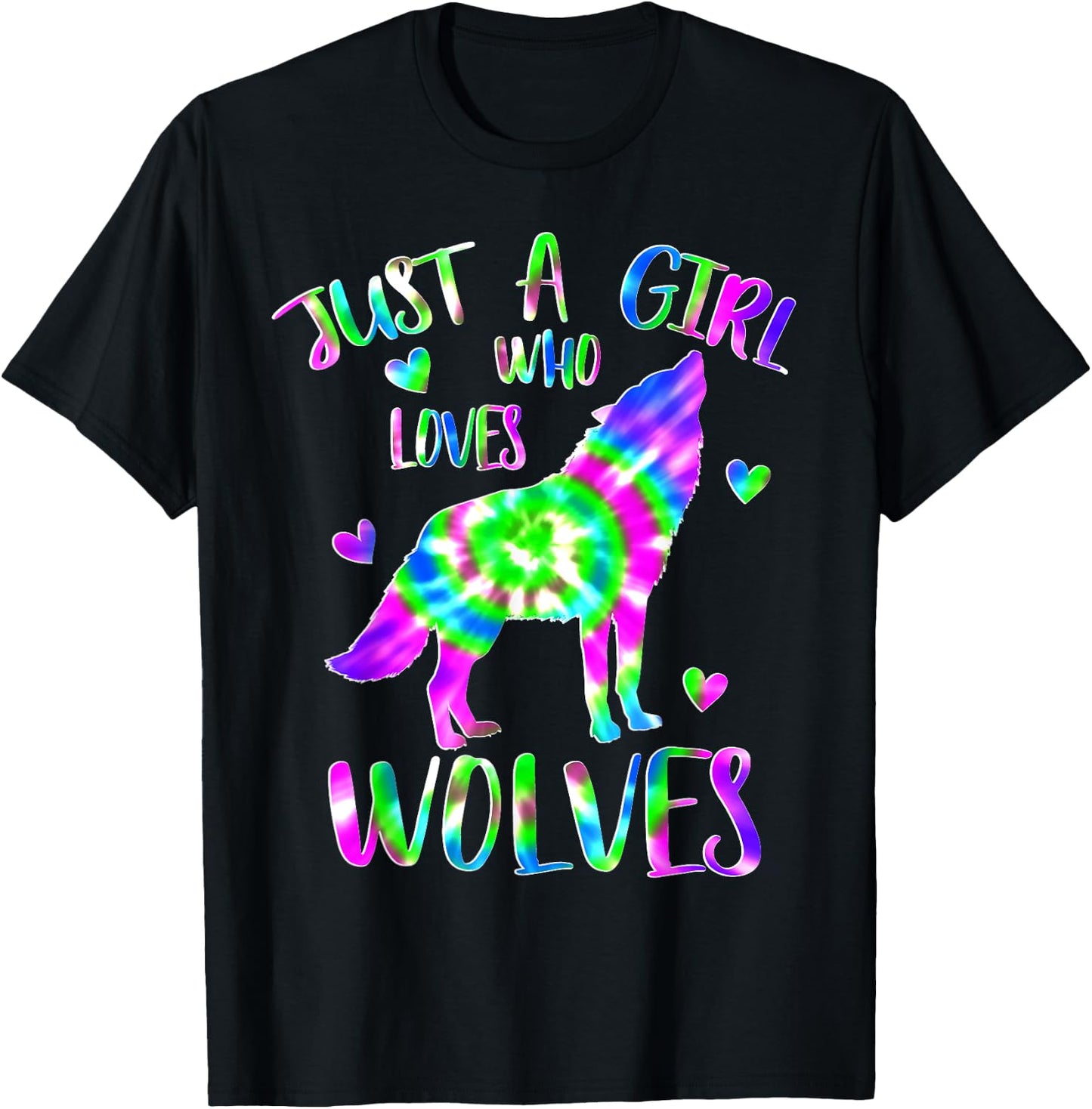 Just a Girl Who Loves wolves Tie Dye Cute wolf lover T-Shirt - T-Shirt | Black