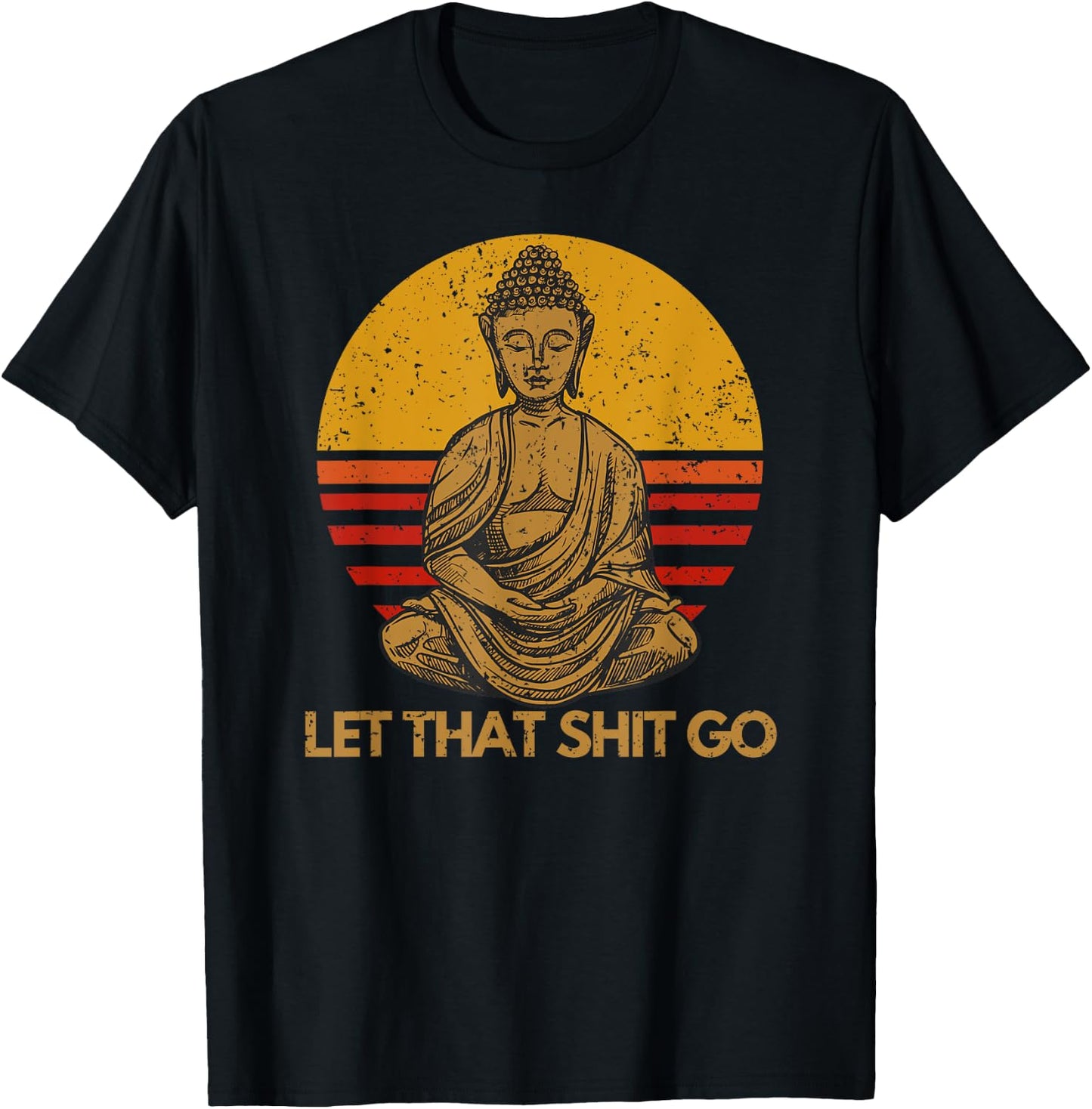 Funny Meditation Gifts - Bohemian Buddha, Let That Shit Go T-Shirt - T-Shirt | Black