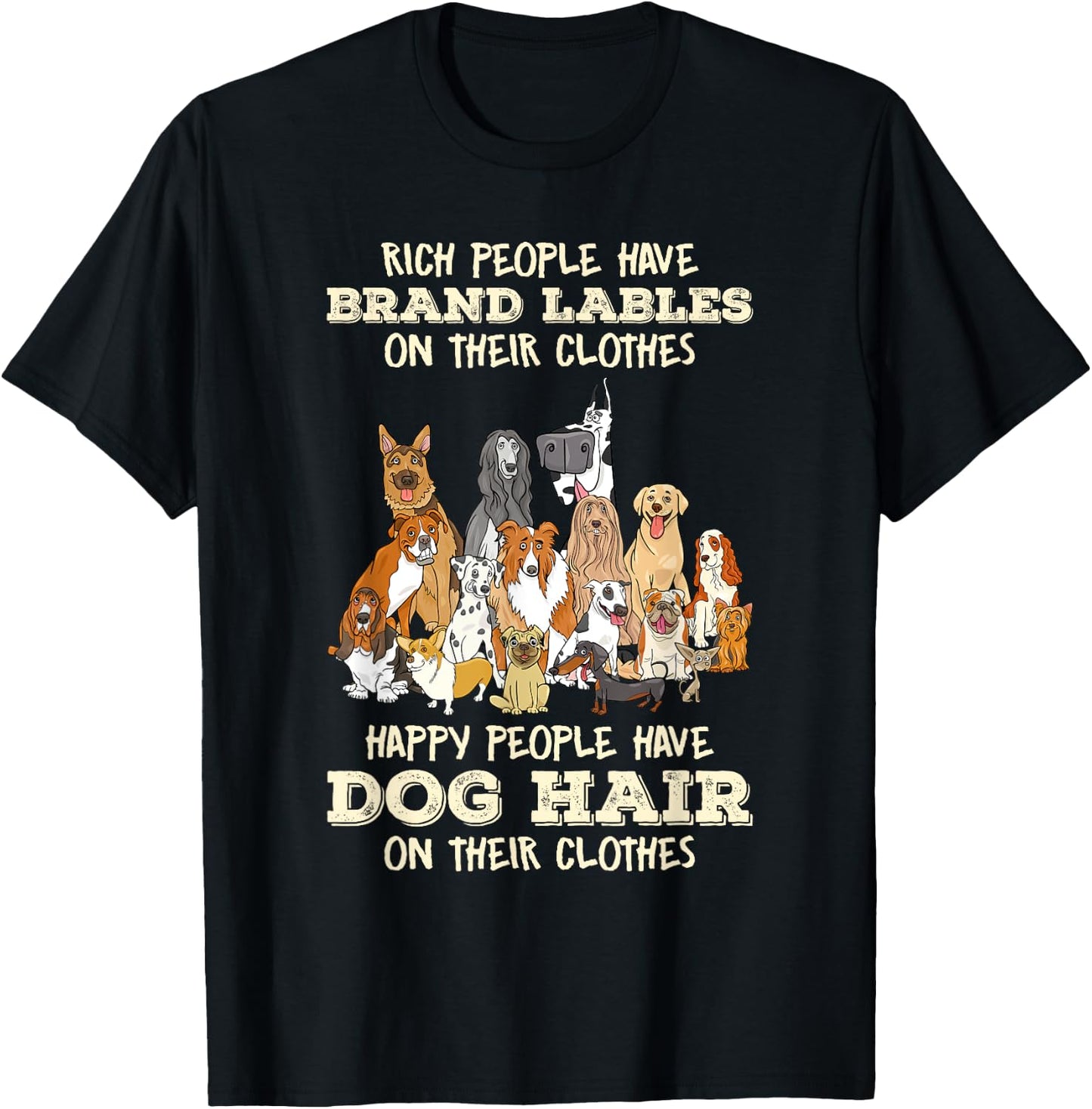 Rich People Have Brand Lables On Their Clothes Dog Lover Women T-Shirt - T-Shirt | Black