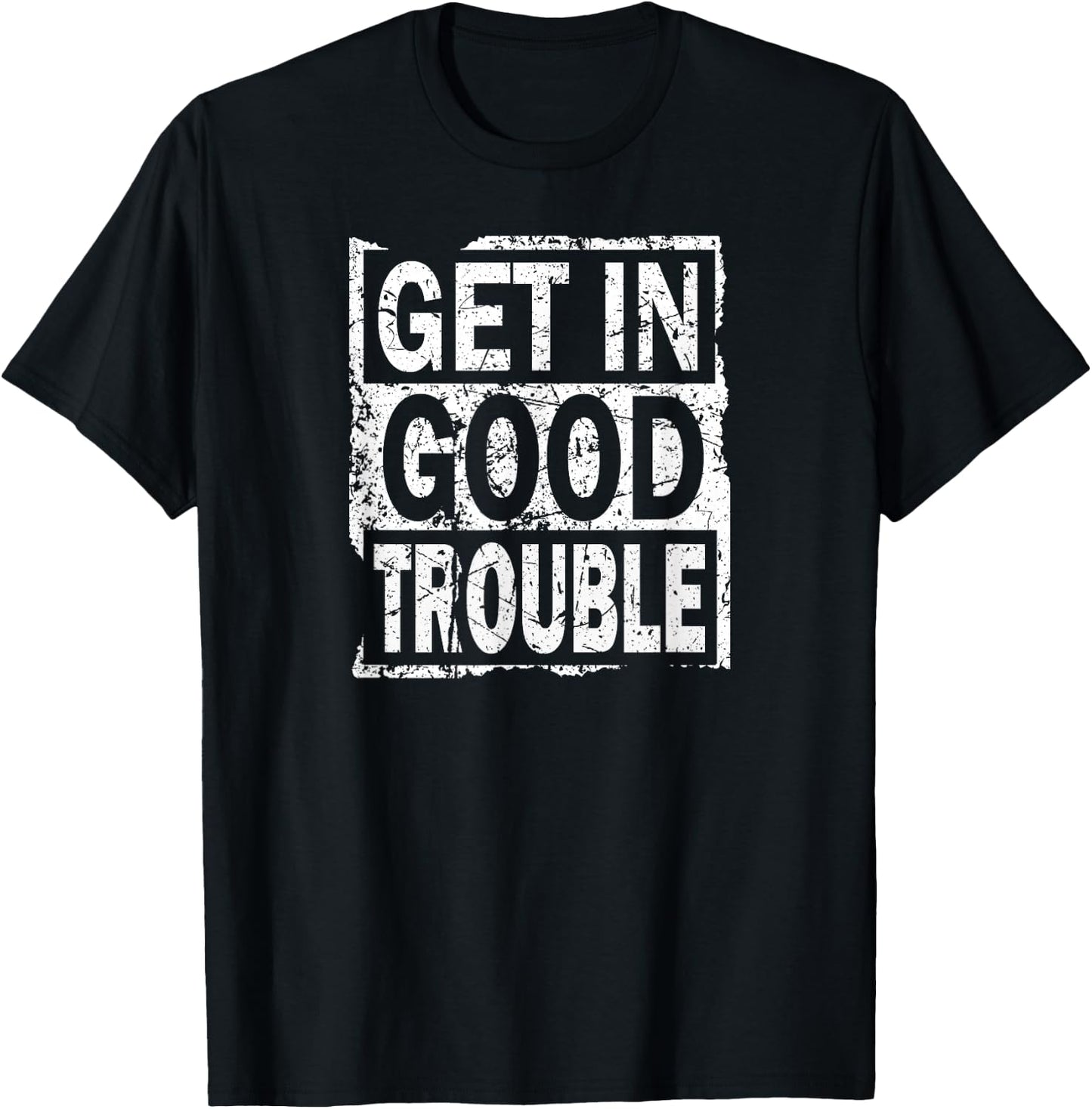 Good Necessary Trouble Retro Vintage Get in Trouble Gift T-Shirt - T-Shirt | Black