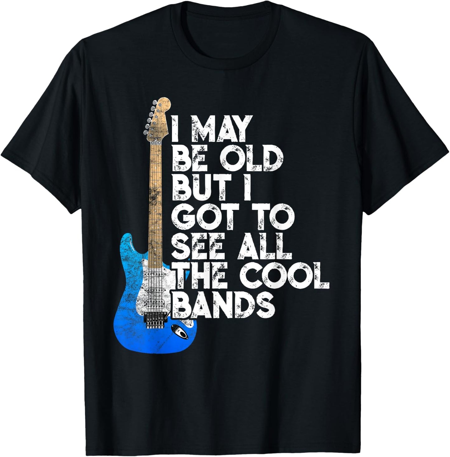 I May Be Old But I Got To See All The Cool Bands Concert T-Shirt - T-Shirt | Black