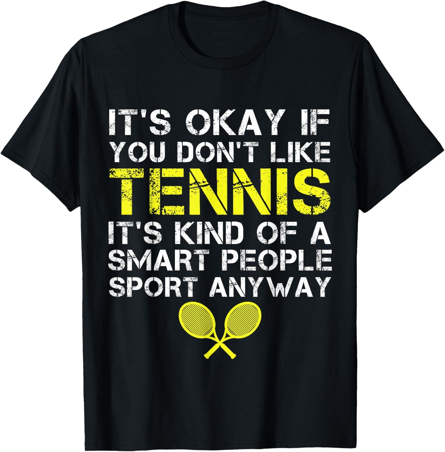 It's Okay If You Don't Like Tennis Funny Tennis Player Coach T-Shirt - T-Shirt | Black