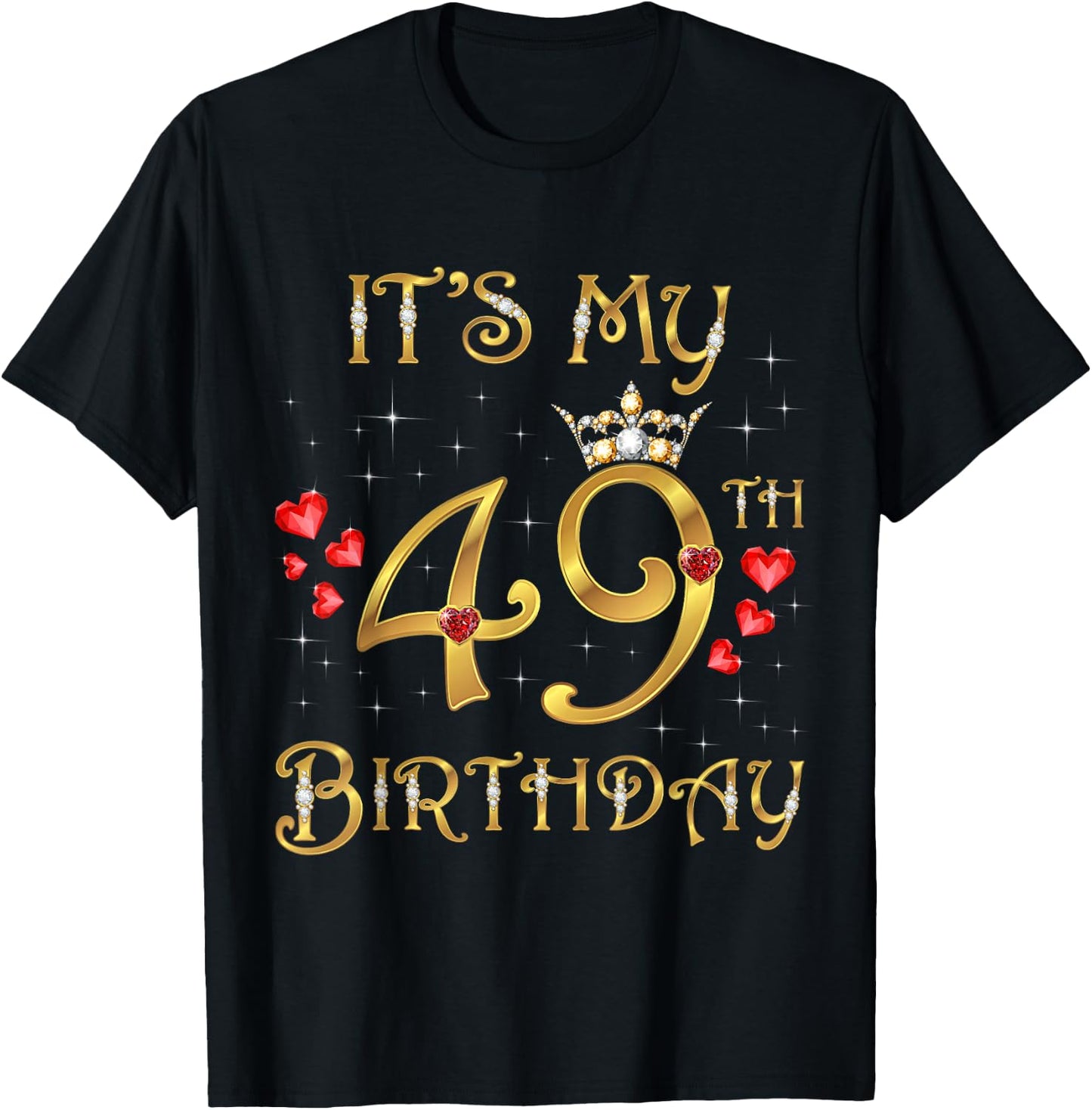 It's My 49th Birthday, 49 Years Old, 49th Birthday Queen T-Shirt - T-Shirt | Black