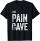 Pain Cave Workout Exercise T-Shirt - T-Shirt | Black