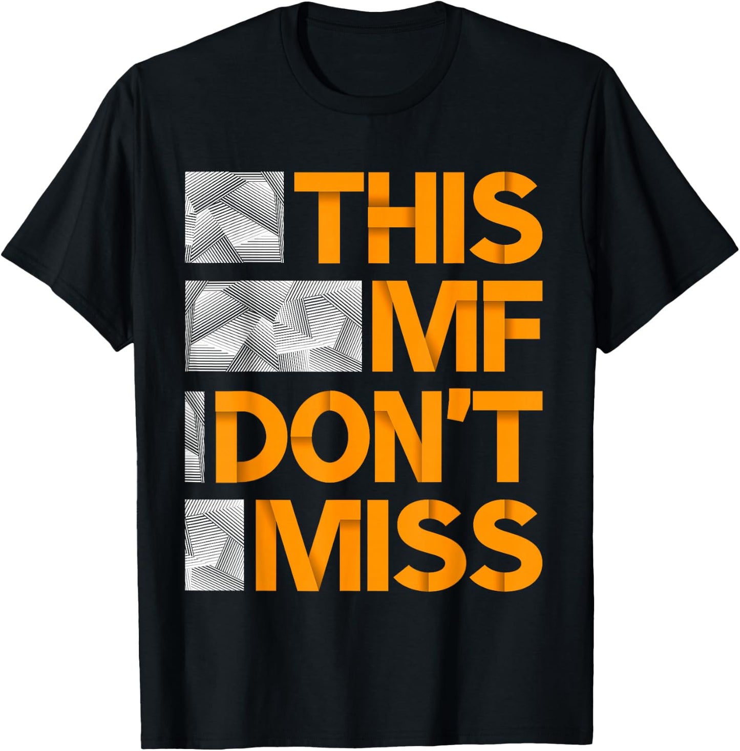 orange This MF Don't Miss orange Color Graphic T-Shirt - T-Shirt | Black