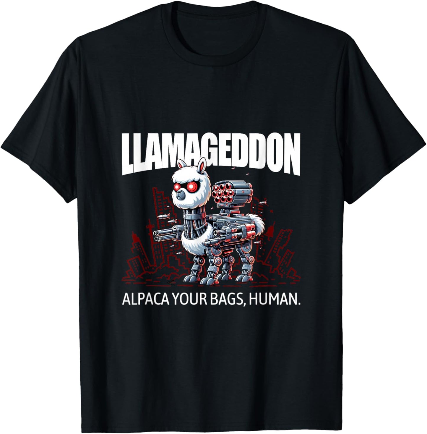 LLAMAGEDDON - Alpaca Your Bags, Human. L800 Cyborg Llama T-Shirt - T-Shirt | Black