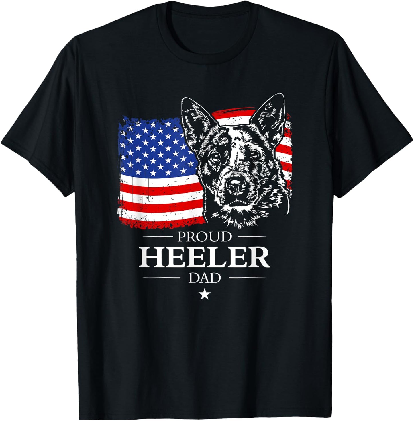 Proud Cattle Dog Heeler Dad American Flag patriotic dog gift T-Shirt - T-Shirt | Black