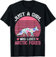 Fox Animal Lover Just A Girl Who Loves Arctic Foxes T-Shirt - T-Shirt | Black