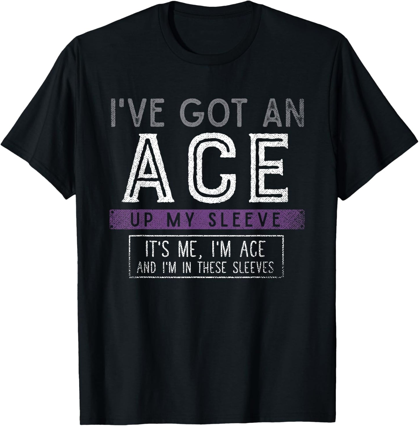 Ich habe ein Ass im Ärmel Funny Queer Gift Asexual T-Shirt - T-Shirt | Black