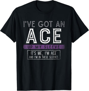 Ich habe ein Ass im Ärmel Funny Queer Gift Asexual T-Shirt - T-Shirt | Black