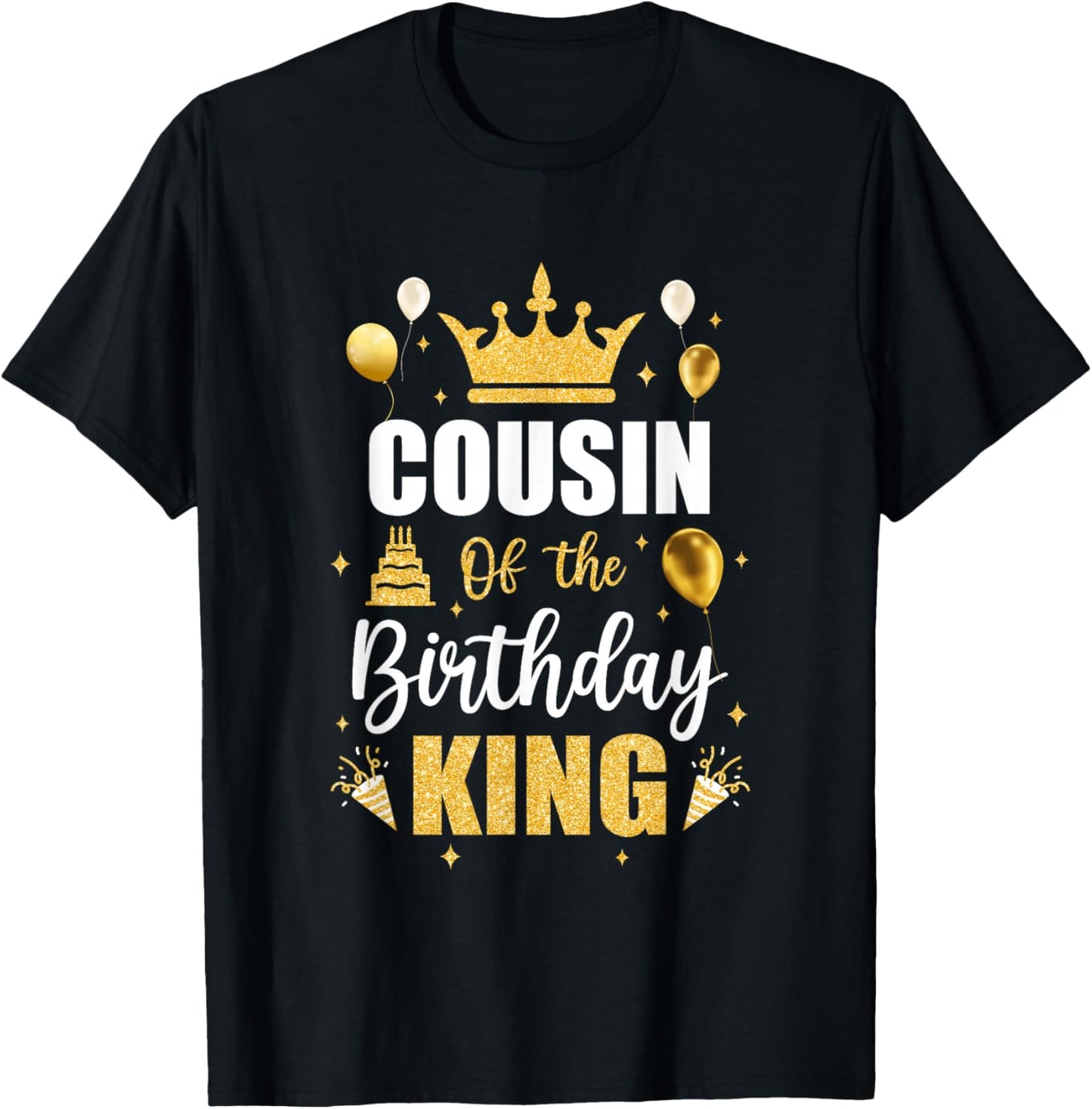 Cousin Of The Birthday King Boys Men Bday Party T-Shirt - T-Shirt | Black