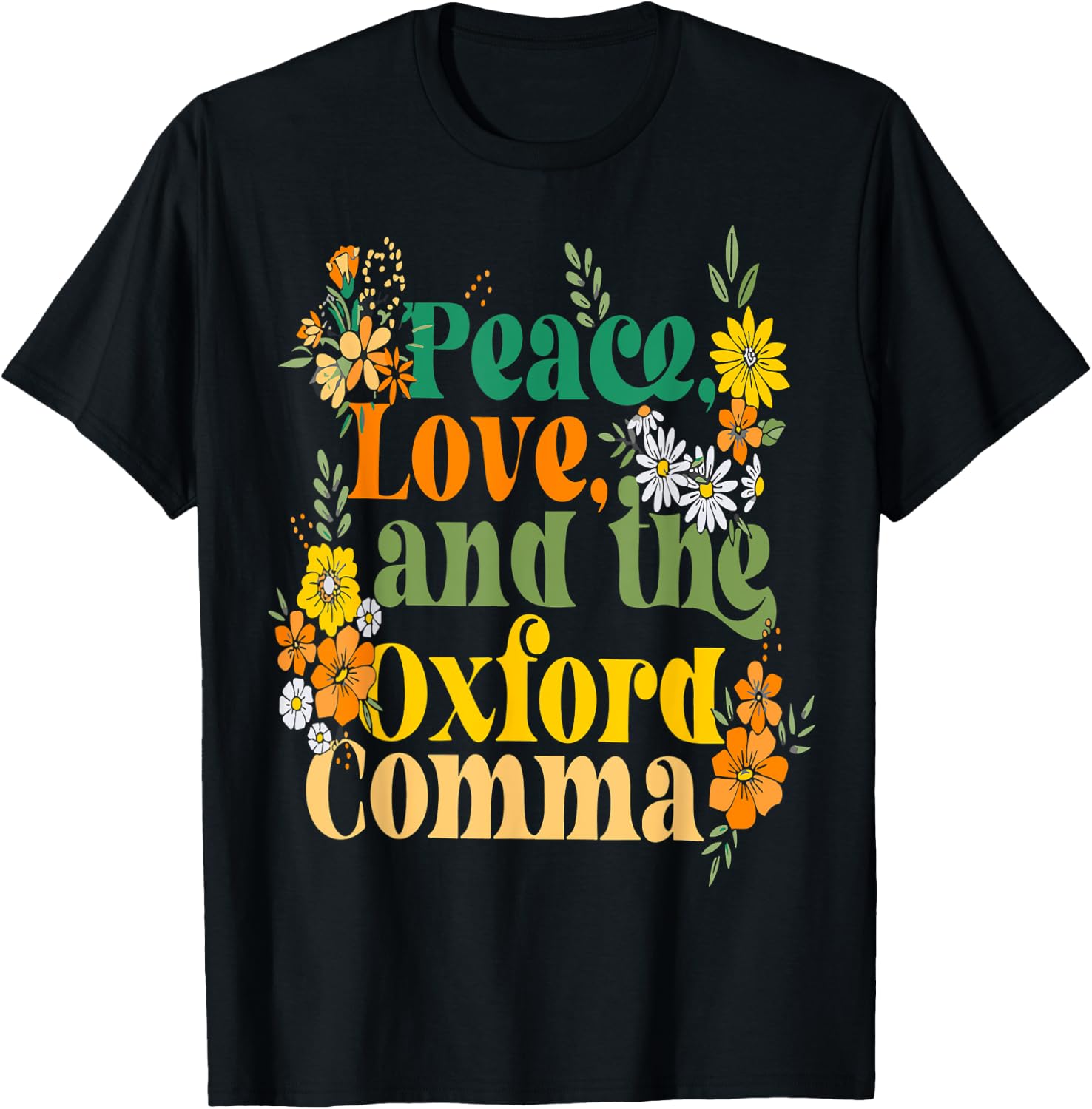 Peace, Love, And The Oxford Comma English Grammar Humor T-Shirt - T-Shirt | Black