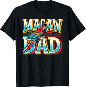 Macaw Dad Shirt Tropical Bird Themed Macaw T-Shirt - T-Shirt | Black