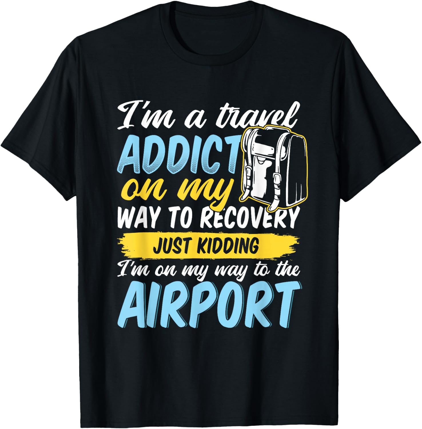Travel Addict on my way to the Airport World Tour 2026 T-Shirt - T-Shirt | Black