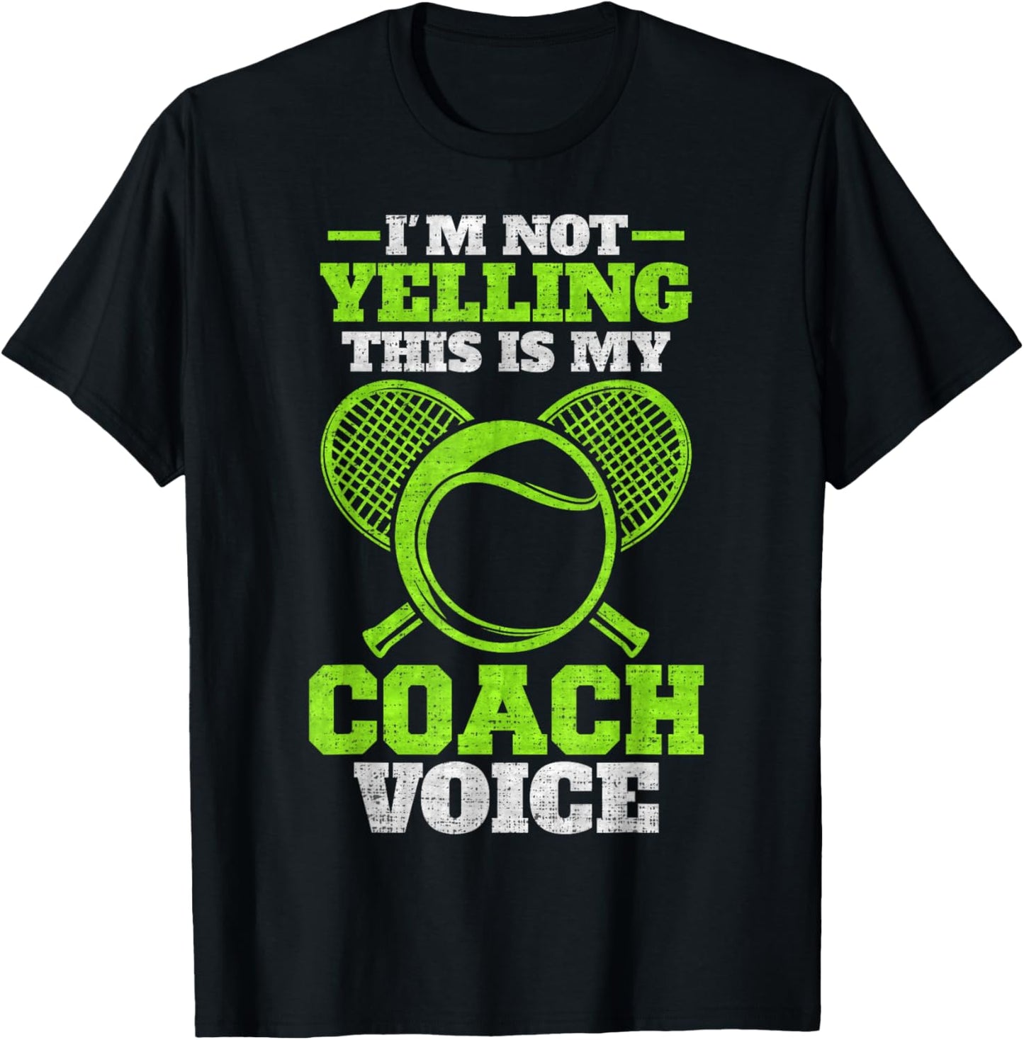 Vintage I'm Not Yelling, This Is My Tennis Coach Voice T-Shirt - T-Shirt | Black