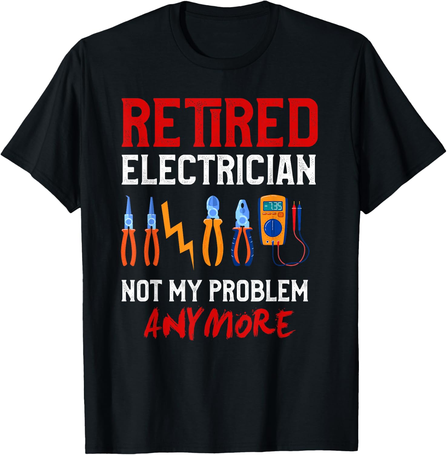 Electrician Retirement Gift Shirt Funny Retired Electrician T-Shirt - T-Shirt | Black