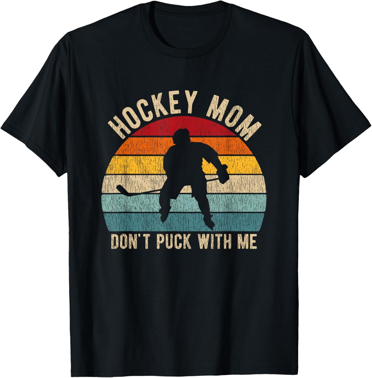 Hockey Mom Don't Puck With Me Ice Hockey Player Mom Women T-Shirt - T-Shirt | Black