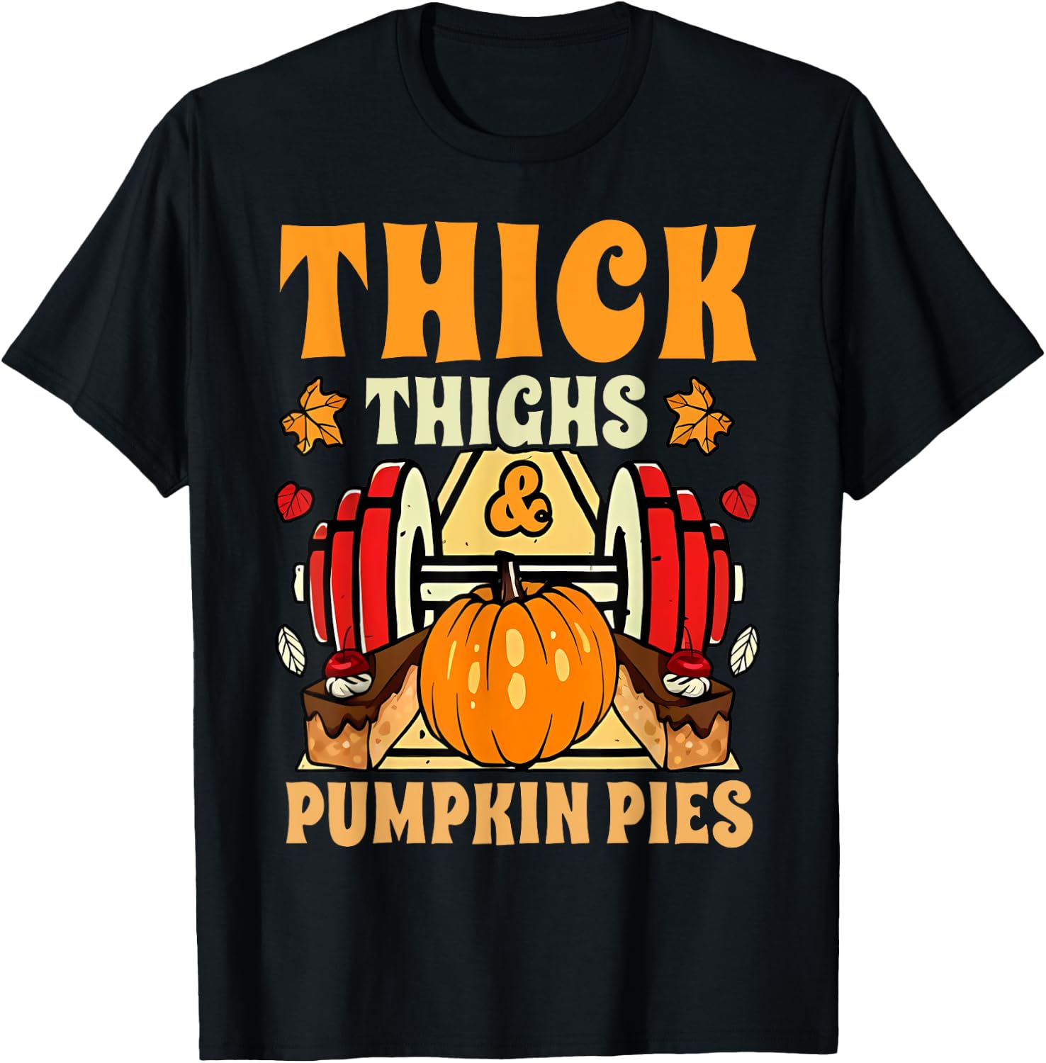 Thick Thighs Pumpkin Pies Gym Autumn Thanksgiving Groovy T-Shirt - T-Shirt | Black