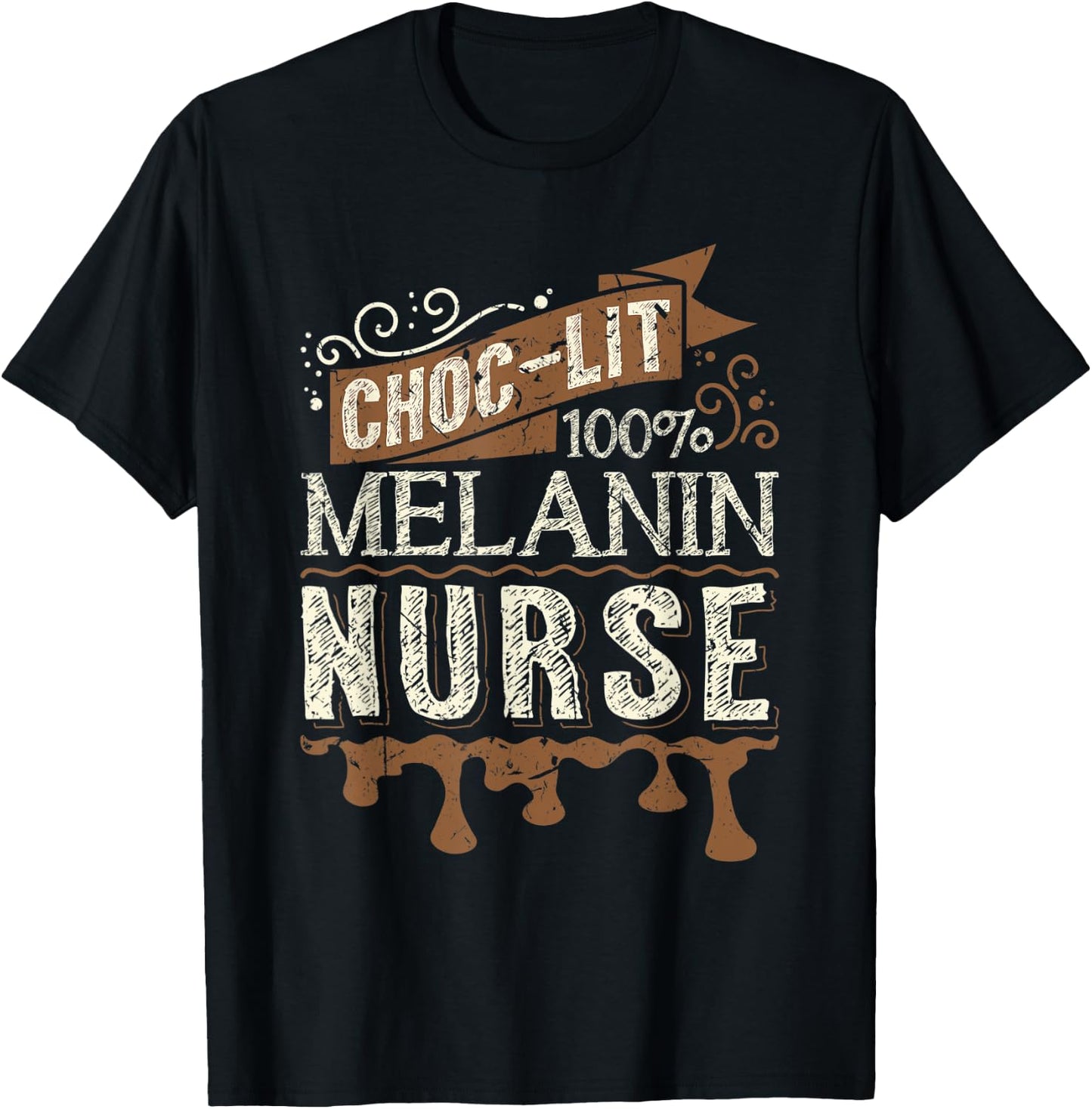Choc-lit 100% Melanin Nurse Black Queen Gift T-Shirt - T-Shirt | Black