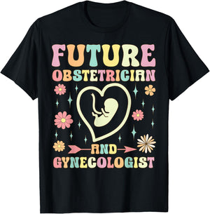 Future Obstetrician And Gynecologist Funny OBGYN T-Shirt - T-Shirt | Black