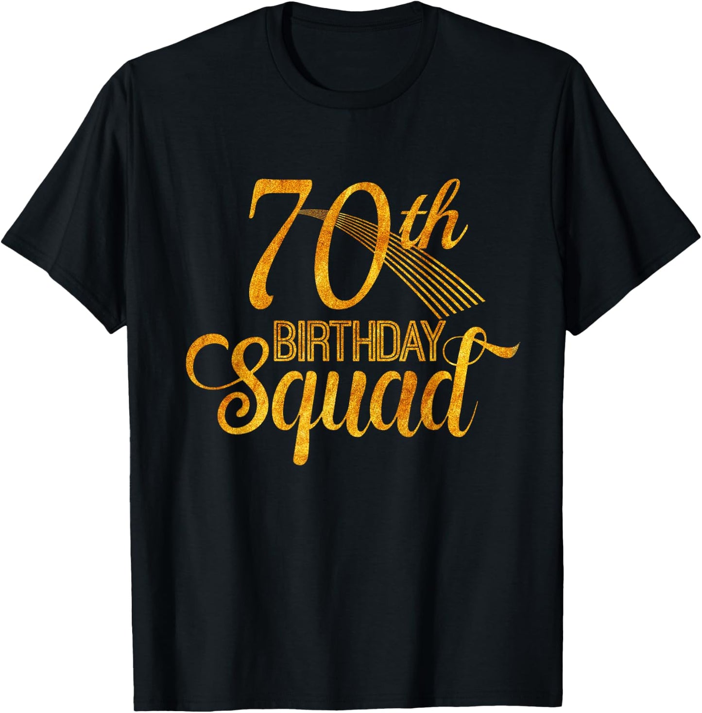 70th Birthday Squad Party Bday Yellow Gold T-Shirt - T-Shirt | Black