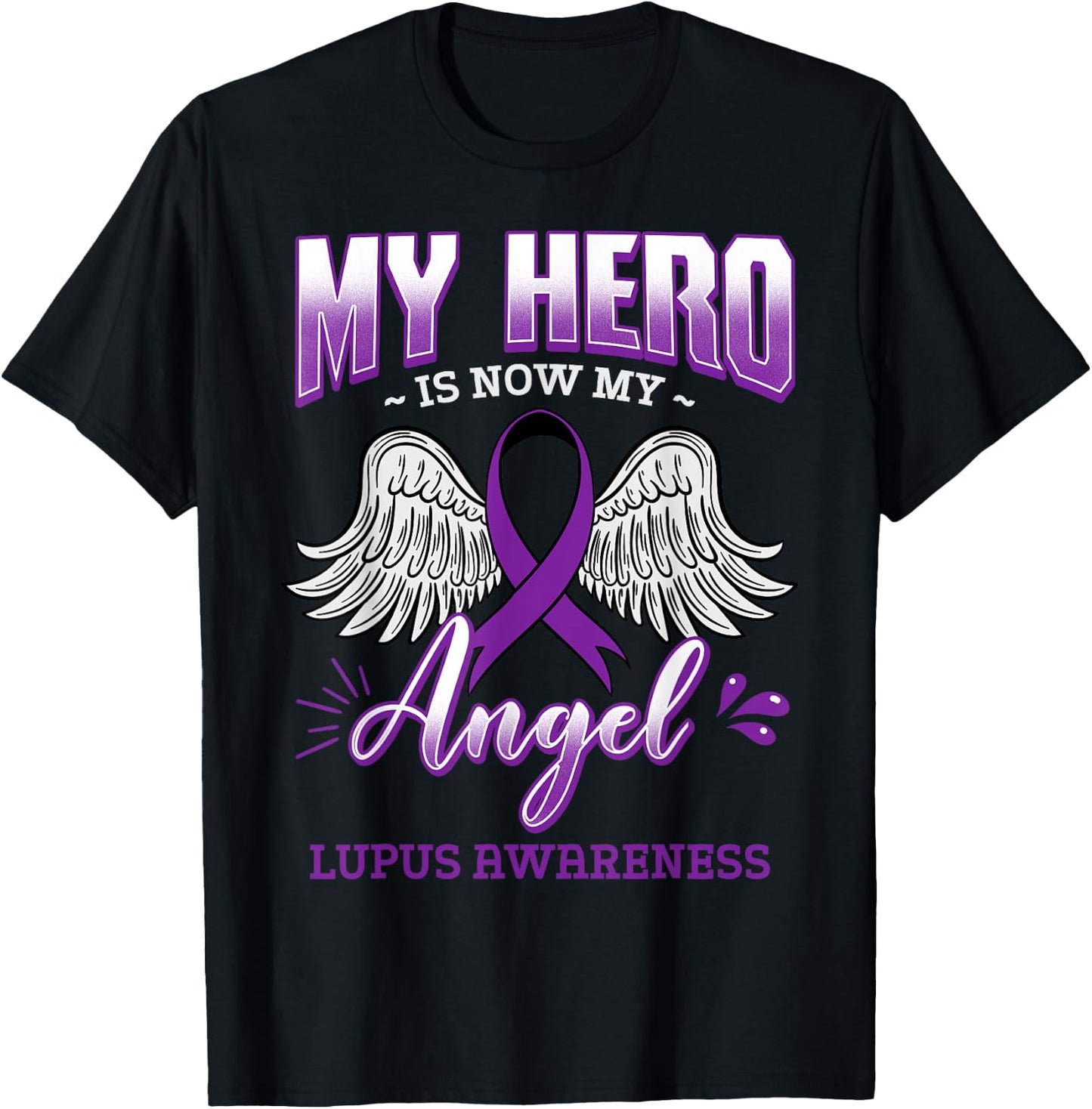 My Hero Is Now My Angel Lupus Purple Awareness Gift T-Shirt - T-Shirt | Black