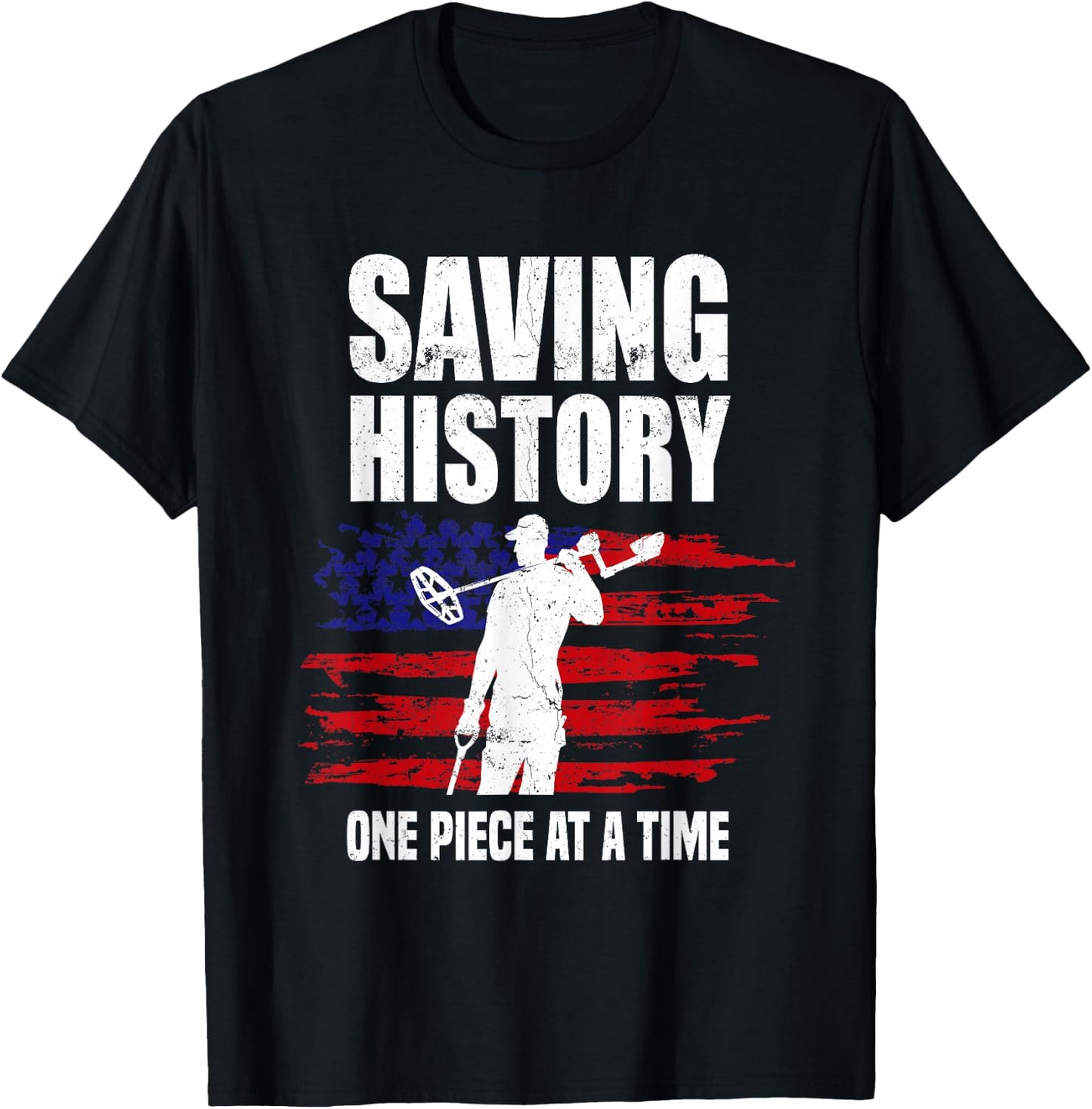 Saving History American Flag USA Funny Metal Detecting T-Shirt - T-Shirt | Black