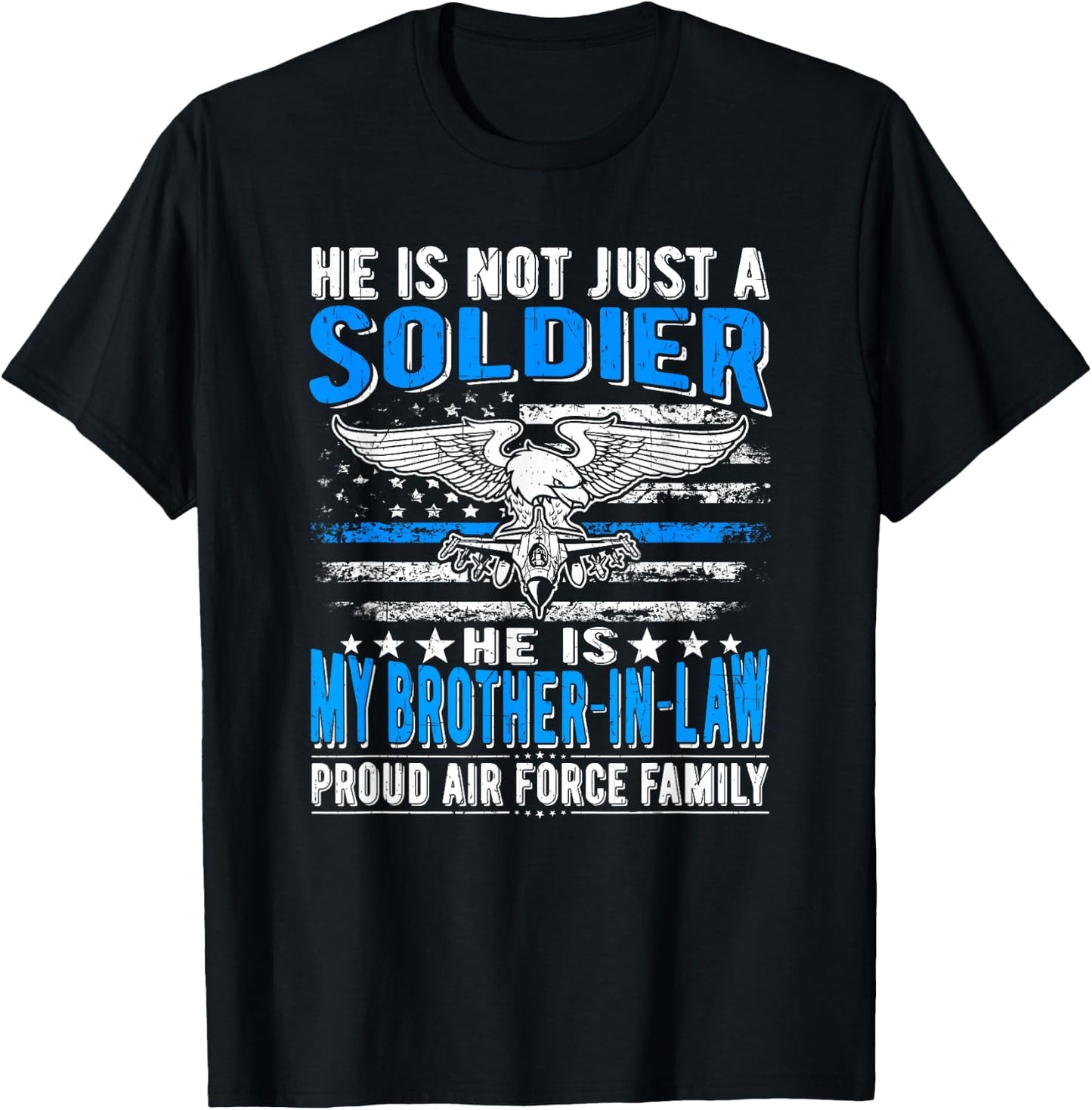 My Brother-In-Law Is A Soldier Hero - Proud Air Force Family T-Shirt - T-Shirt | Black